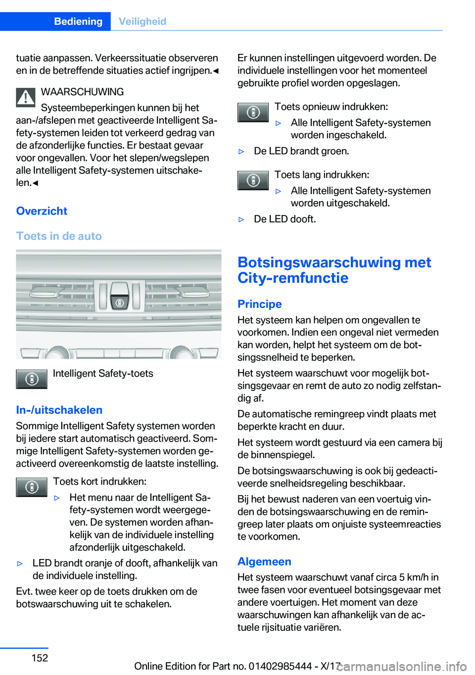 BMW X1 2018  Instructieboekjes (in Dutch) �t�u�a�t�i�e� �a�a�n�p�a�s�s�e�n�.� �V�e�r�k�e�e�r�s�s�i�t�u�a�t�i�e� �o�b�s�e�r�v�e�r�e�n�e�n� �i�n� �d�e� �b�e�t�r�e�f�f�e�n�d�e� �s�i�t�u�a�t�i�e�s� �a�c�t�i�e�f� �i�n�g�r�i�j�p�e�n�.'