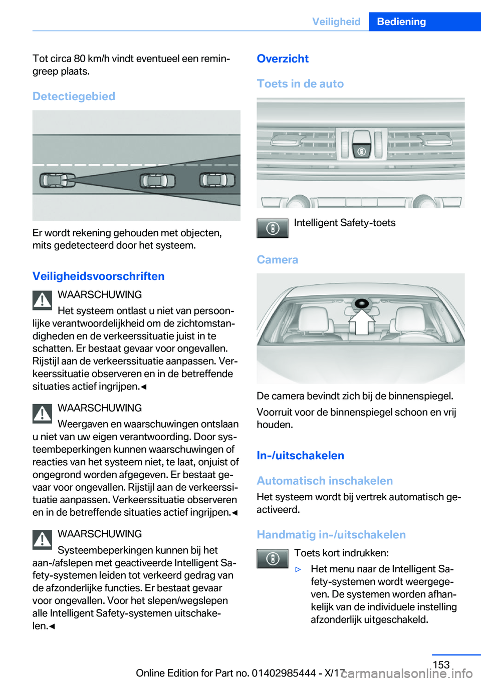 BMW X1 2018  Instructieboekjes (in Dutch) �T�o�t� �c�i�r�c�a� �8�0� �k�m�/�h� �v�i�n�d�t� �e�v�e�n�t�u�e�e�l� �e�e�n� �r�e�m�i�nj
�g�r�e�e�p� �p�l�a�a�t�s�.
�D�e�t�e�c�t�i�e�g�e�b�i�e�d
�E�r� �w�o�r�d�t� �r�e�k�e�n�i�n�g� �g�e�h�o�u�d�e�n� �