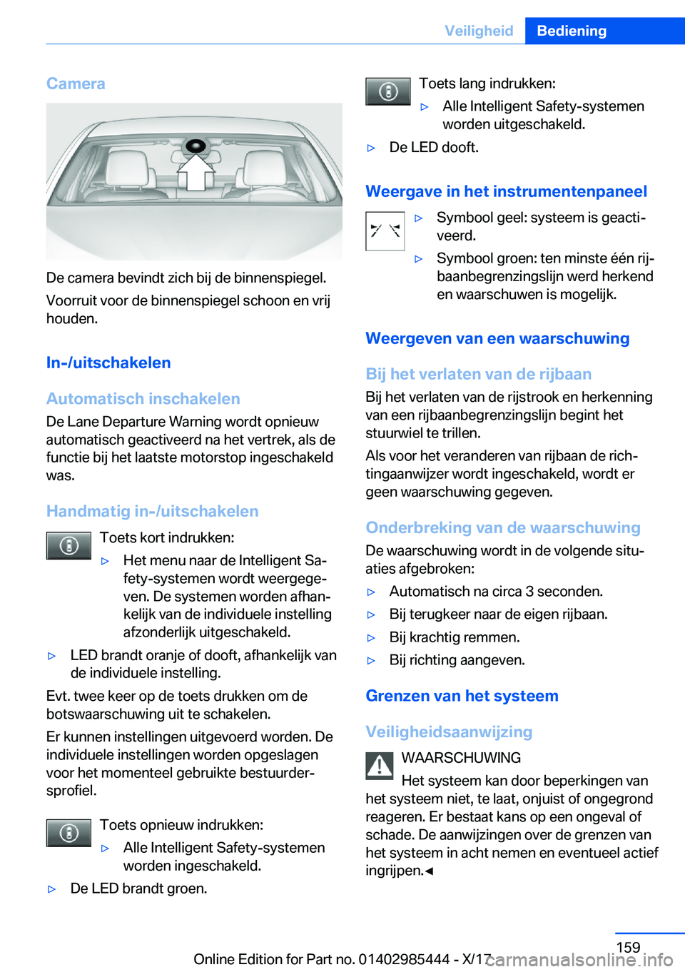 BMW X1 2018  Instructieboekjes (in Dutch) �C�a�m�e�r�a
�D�e� �c�a�m�e�r�a� �b�e�v�i�n�d�t� �z�i�c�h� �b�i�j� �d�e� �b�i�n�n�e�n�s�p�i�e�g�e�l�.
�V�o�o�r�r�u�i�t� �v�o�o�r� �d�e� �b�i�n�n�e�n�s�p�i�e�g�e�l� �s�c�h�o�o�n� �e�n� �v�r�i�j �h�o�u�