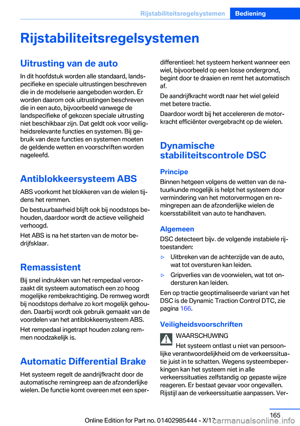 BMW X1 2018  Instructieboekjes (in Dutch) �R�i�j�s�t�a�b�i�l�i�t�e�i�t�s�r�e�g�e�l�s�y�s�t�e�m�e�n�U�i�t�r�u�s�t�i�n�g��v�a�n��d�e��a�u�t�o
�I�n� �d�i�t� �h�o�o�f�d�s�t�u�k� �w�o�r�d�e�n� �a�l�l�e� �s�t�a�n�d�a�a�r�d�,� �l�a�n�d�sj
�p�e�c