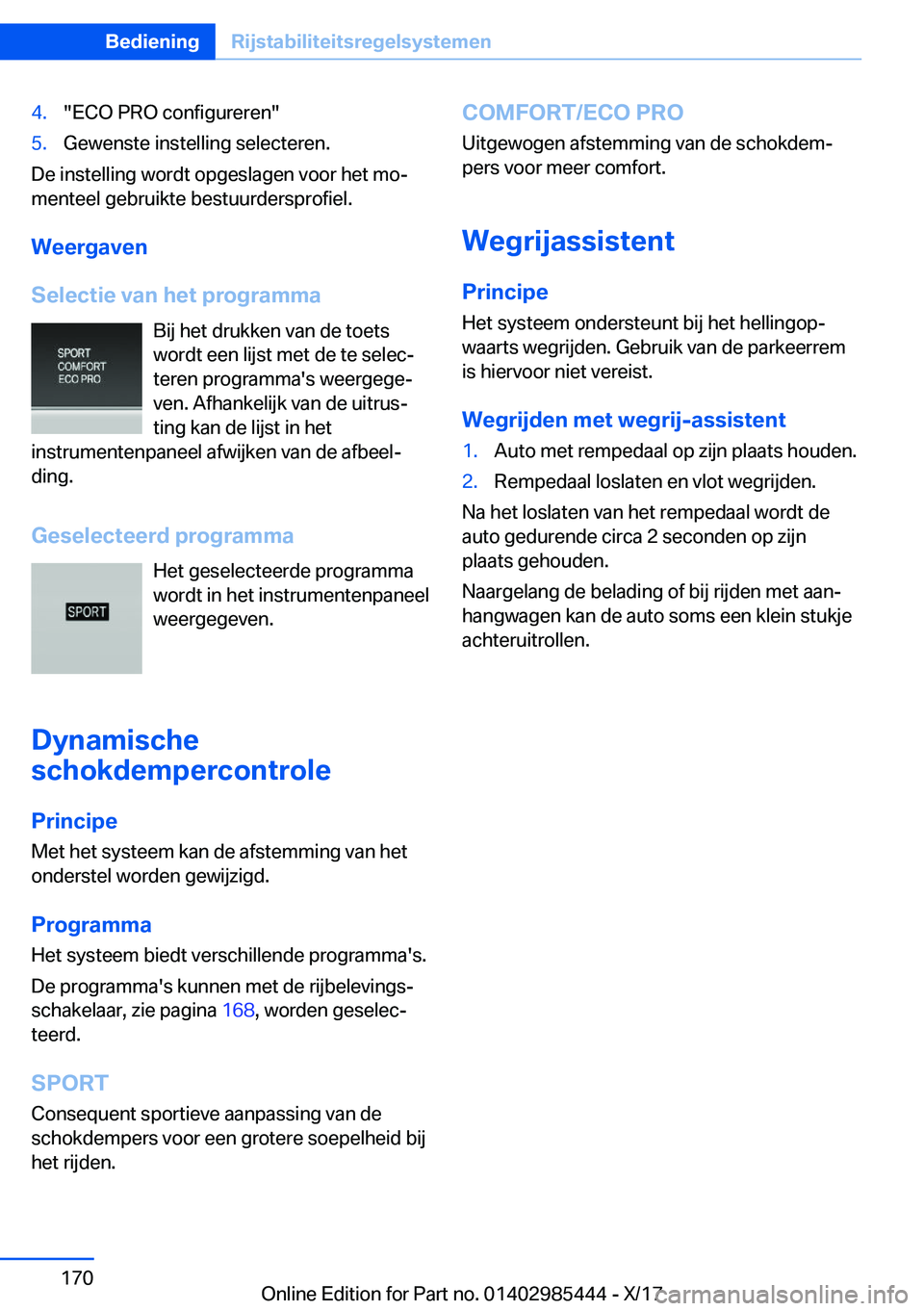 BMW X1 2018  Instructieboekjes (in Dutch) �4�.�"�E�C�O� �P�R�O� �c�o�n�f�i�g�u�r�e�r�e�n�"�5�.�G�e�w�e�n�s�t�e� �i�n�s�t�e�l�l�i�n�g� �s�e�l�e�c�t�e�r�e�n�.
�D�e� �i�n�s�t�e�l�l�i�n�g� �w�o�r�d�t� �o�p�g�e�s�l�a�g�e�n� �v�o�o�r� �h�e�
