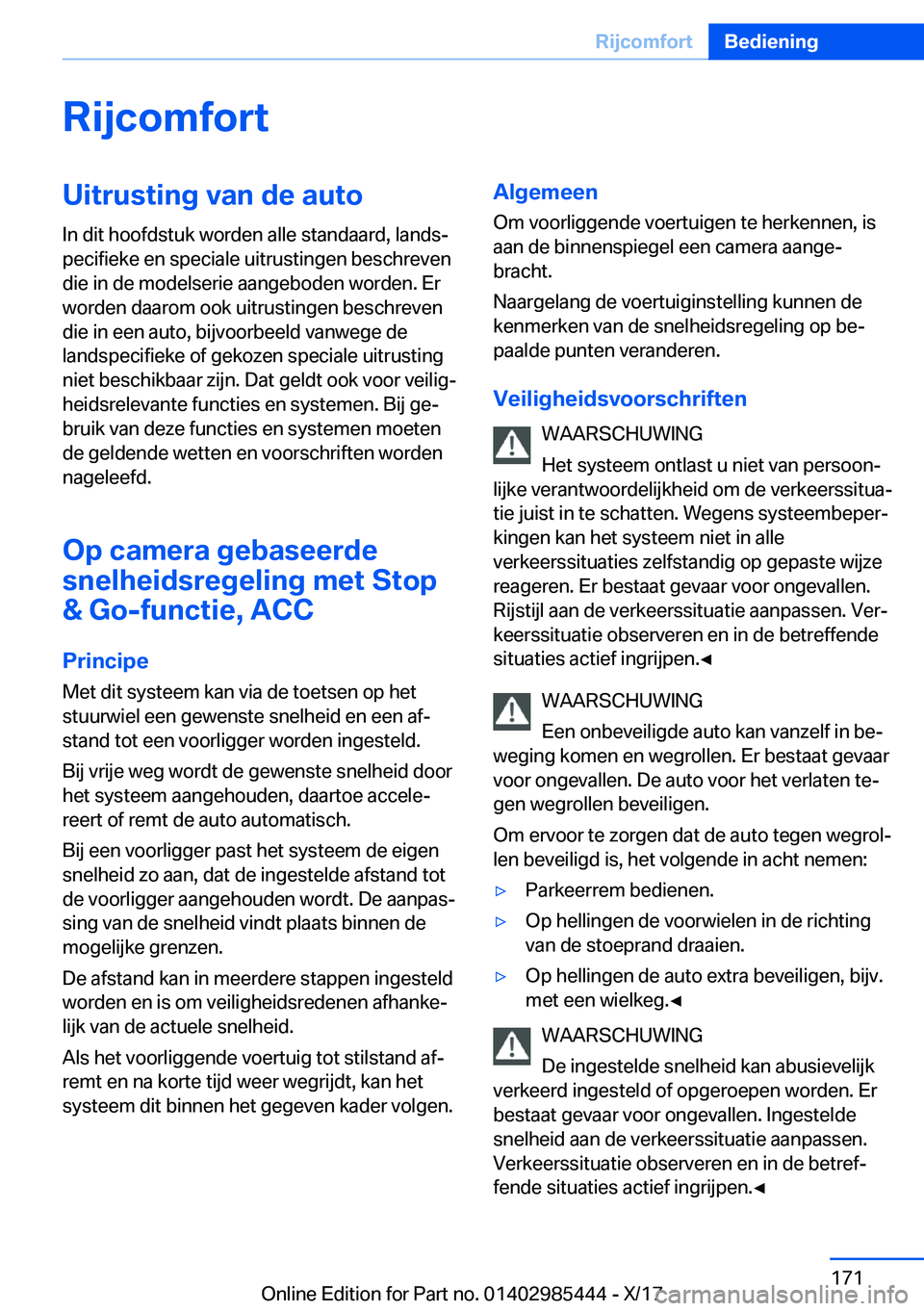 BMW X1 2018  Instructieboekjes (in Dutch) �R�i�j�c�o�m�f�o�r�t�U�i�t�r�u�s�t�i�n�g��v�a�n��d�e��a�u�t�o
�I�n� �d�i�t� �h�o�o�f�d�s�t�u�k� �w�o�r�d�e�n� �a�l�l�e� �s�t�a�n�d�a�a�r�d�,� �l�a�n�d�sj
�p�e�c�i�f�i�e�k�e� �e�n� �s�p�e�c�i�a�l�e