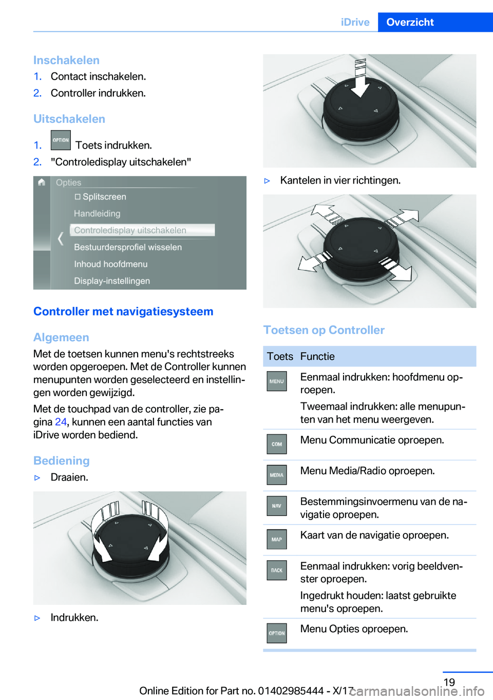 BMW X1 2018  Instructieboekjes (in Dutch) �I�n�s�c�h�a�k�e�l�e�n�1�.�C�o�n�t�a�c�t� �i�n�s�c�h�a�k�e�l�e�n�.�2�.�C�o�n�t�r�o�l�l�e�r� �i�n�d�r�u�k�k�e�n�.
�U�i�t�s�c�h�a�k�e�l�e�n
�1�.� � �T�o�e�t�s� �i�n�d�r�u�k�k�e�n�.�2�.�"�C�o�n�t�r�o