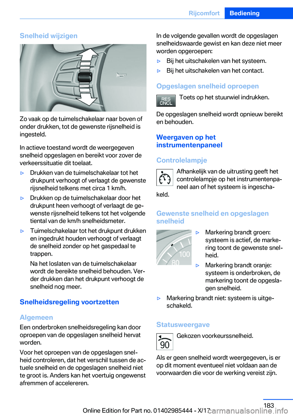 BMW X1 2018  Instructieboekjes (in Dutch) �S�n�e�l�h�e�i�d��w�i�j�z�i�g�e�n
�Z�o� �v�a�a�k� �o�p� �d�e� �t�u�i�m�e�l�s�c�h�a�k�e�l�a�a�r� �n�a�a�r� �b�o�v�e�n� �o�f�o�n�d�e�r� �d�r�u�k�k�e�n�,� �t�o�t� �d�e� �g�e�w�e�n�s�t�e� �r�i�j�s�n�e�l�