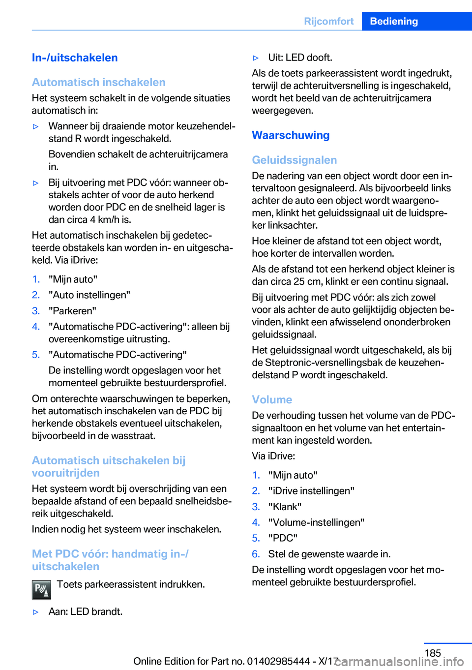 BMW X1 2018  Instructieboekjes (in Dutch) �I�n�-�/�u�i�t�s�c�h�a�k�e�l�e�n
�A�u�t�o�m�a�t�i�s�c�h��i�n�s�c�h�a�k�e�l�e�n
�H�e�t� �s�y�s�t�e�e�m� �s�c�h�a�k�e�l�t� �i�n� �d�e� �v�o�l�g�e�n�d�e� �s�i�t�u�a�t�i�e�s
�a�u�t�o�m�a�t�i�s�c�h� �i�n�