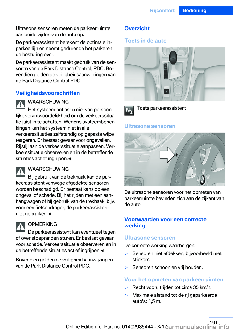 BMW X1 2018  Instructieboekjes (in Dutch) �U�l�t�r�a�s�o�n�e� �s�e�n�s�o�r�e�n� �m�e�t�e�n� �d�e� �p�a�r�k�e�e�r�r�u�i�m�t�e
�a�a�n� �b�e�i�d�e� �z�i�j�d�e�n� �v�a�n� �d�e� �a�u�t�o� �o�p�.
�D�e� �p�a�r�k�e�e�r�a�s�s�i�s�t�e�n�t� �b�e�r�e�k�e