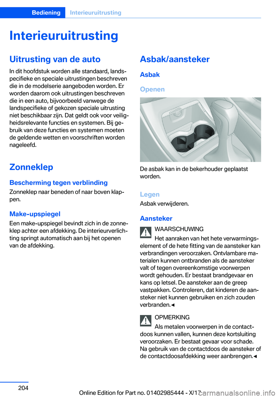 BMW X1 2018  Instructieboekjes (in Dutch) �I�n�t�e�r�i�e�u�r�u�i�t�r�u�s�t�i�n�g�U�i�t�r�u�s�t�i�n�g��v�a�n��d�e��a�u�t�o
�I�n� �d�i�t� �h�o�o�f�d�s�t�u�k� �w�o�r�d�e�n� �a�l�l�e� �s�t�a�n�d�a�a�r�d�,� �l�a�n�d�sj
�p�e�c�i�f�i�e�k�e� �e�n