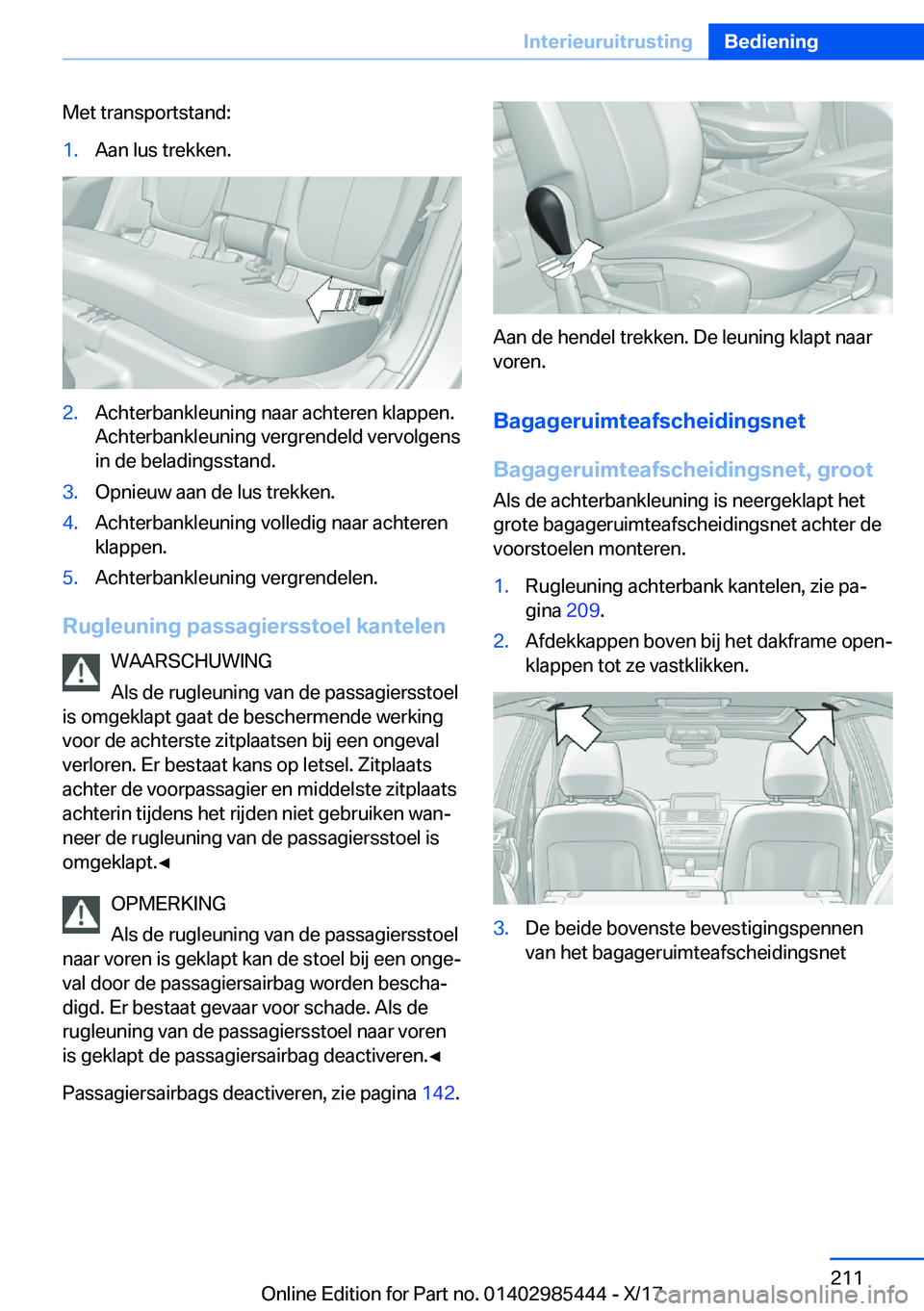BMW X1 2018  Instructieboekjes (in Dutch) �M�e�t� �t�r�a�n�s�p�o�r�t�s�t�a�n�d�:�1�.�A�a�n� �l�u�s� �t�r�e�k�k�e�n�.�2�.�A�c�h�t�e�r�b�a�n�k�l�e�u�n�i�n�g� �n�a�a�r� �a�c�h�t�e�r�e�n� �k�l�a�p�p�e�n�.
�A�c�h�t�e�r�b�a�n�k�l�e�u�n�i�n�g� �v�e�