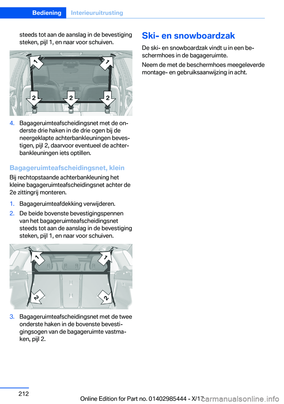BMW X1 2018  Instructieboekjes (in Dutch) �s�t�e�e�d�s� �t�o�t� �a�a�n� �d�e� �a�a�n�s�l�a�g� �i�n� �d�e� �b�e�v�e�s�t�i�g�i�n�g
�s�t�e�k�e�n�,� �p�i�j�l� �1�,� �e�n� �n�a�a�r� �v�o�o�r� �s�c�h�u�i�v�e�n�.�4�.�B�a�g�a�g�e�r�u�i�m�t�e�a�f�s�c�