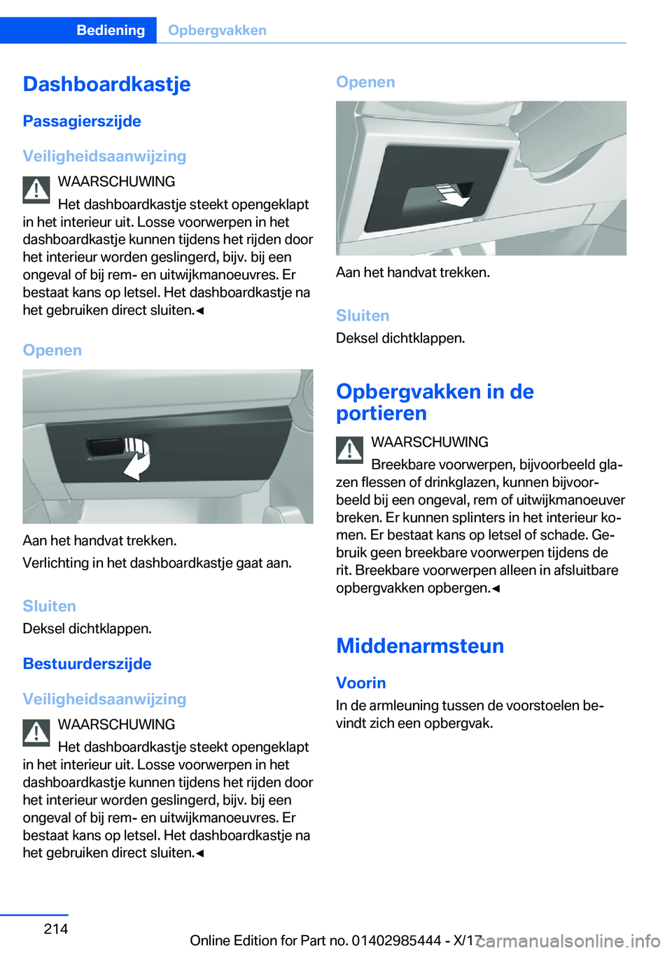 BMW X1 2018  Instructieboekjes (in Dutch) �D�a�s�h�b�o�a�r�d�k�a�s�t�j�e
�P�a�s�s�a�g�i�e�r�s�z�i�j�d�e
�V�e�i�l�i�g�h�e�i�d�s�a�a�n�w�i�j�z�i�n�g �W�A�A�R�S�C�H�U�W�I�N�G
�H�e�t� �d�a�s�h�b�o�a�r�d�k�a�s�t�j�e� �s�t�e�e�k�t� �o�p�e�n�g�e�k�l
