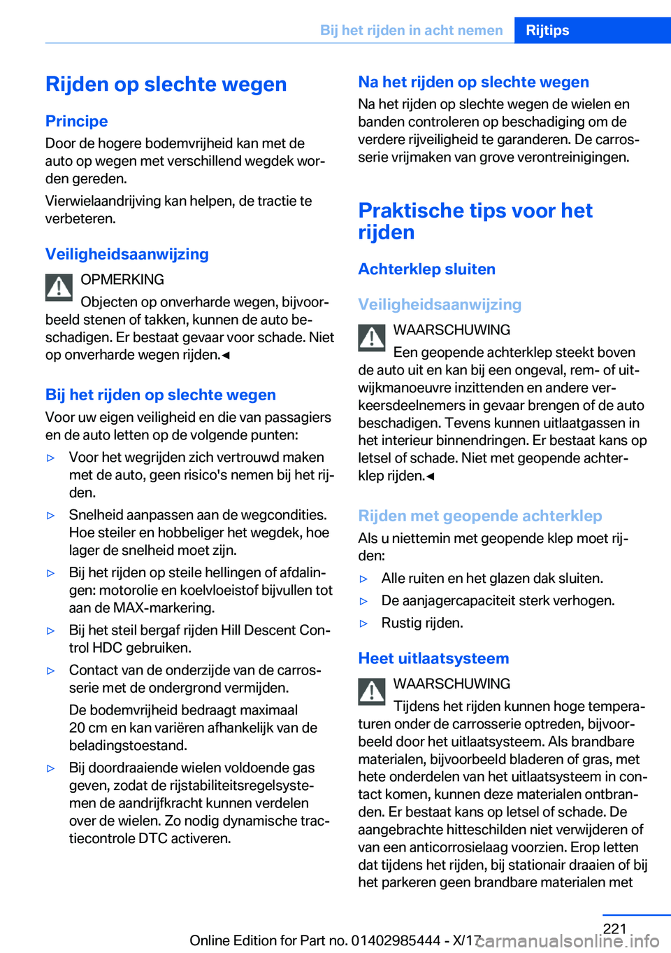 BMW X1 2018  Instructieboekjes (in Dutch) �R�i�j�d�e�n��o�p��s�l�e�c�h�t�e��w�e�g�e�n
�P�r�i�n�c�i�p�e �D�o�o�r� �d�e� �h�o�g�e�r�e� �b�o�d�e�m�v�r�i�j�h�e�i�d� �k�a�n� �m�e�t� �d�e
�a�u�t�o� �o�p� �w�e�g�e�n� �m�e�t� �v�e�r�s�c�h�i�l�l�e�