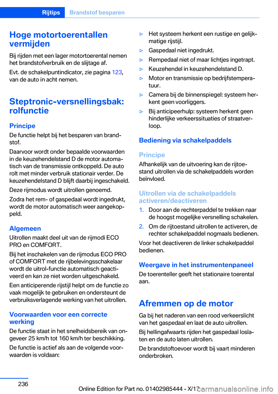 BMW X1 2018  Instructieboekjes (in Dutch) �H�o�g�e��m�o�t�o�r�t�o�e�r�e�n�t�a�l�l�e�n
�v�e�r�m�i�j�d�e�n
�B�i�j� �r�i�j�d�e�n� �m�e�t� �e�e�n� �l�a�g�e�r� �m�o�t�o�r�t�o�e�r�e�n�t�a�l� �n�e�m�e�n
�h�e�t� �b�r�a�n�d�s�t�o�f�v�e�r�b�r�u�i�k� �