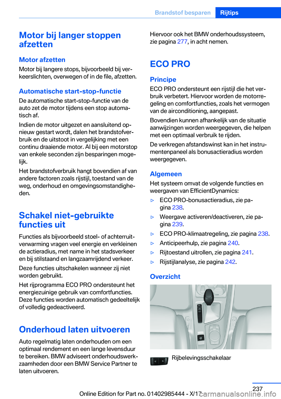 BMW X1 2018  Instructieboekjes (in Dutch) �M�o�t�o�r��b�i�j��l�a�n�g�e�r��s�t�o�p�p�e�n
�a�f�z�e�t�t�e�n
�M�o�t�o�r��a�f�z�e�t�t�e�n�M�o�t�o�r� �b�i�j� �l�a�n�g�e�r�e� �s�t�o�p�s�,� �b�i�j�v�o�o�r�b�e�e�l�d� �b�i�j� �v�e�rj�k�e�e�r�s�l�i