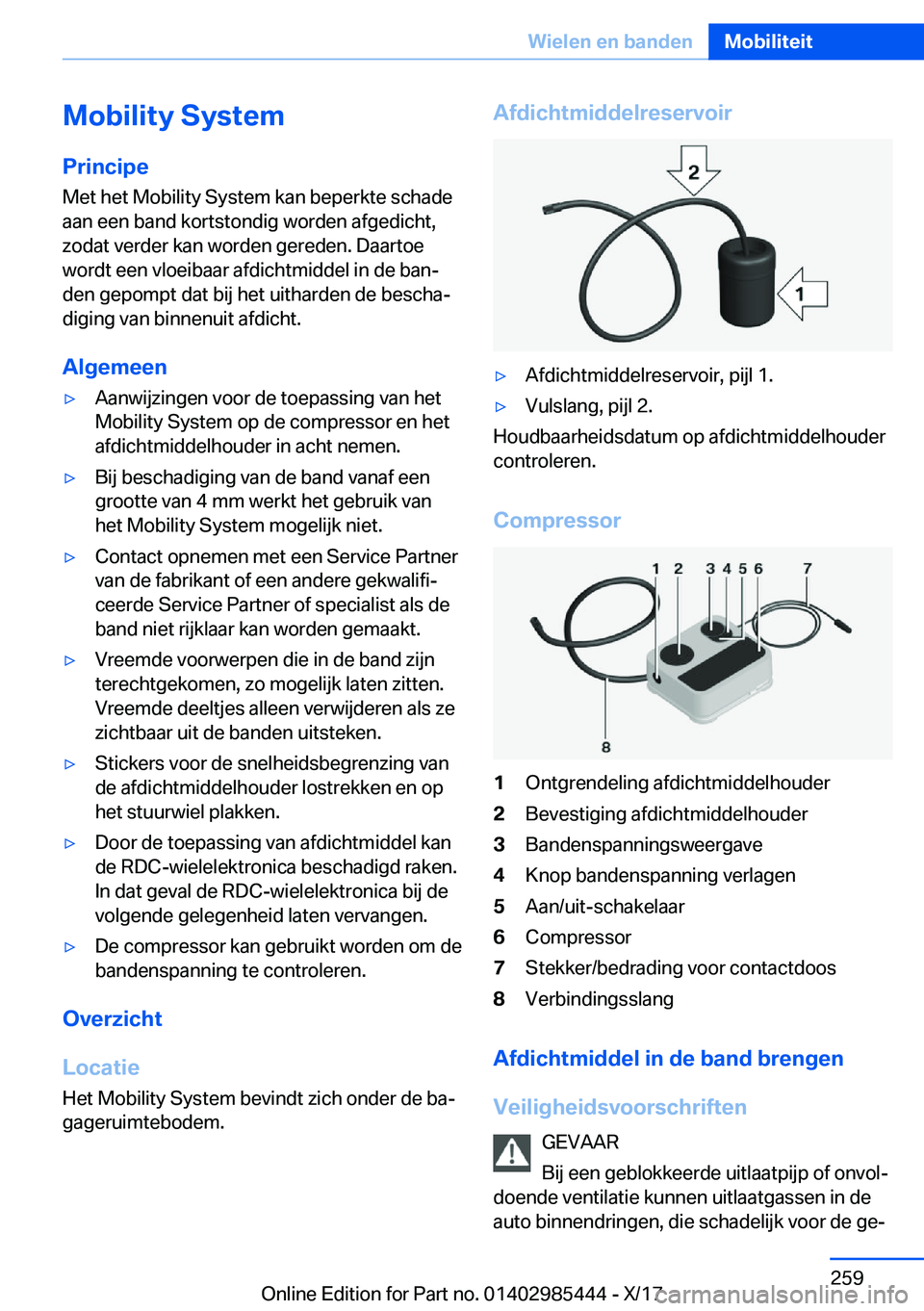 BMW X1 2018  Instructieboekjes (in Dutch) �M�o�b�i�l�i�t�y��S�y�s�t�e�m�P�r�i�n�c�i�p�e
�M�e�t� �h�e�t� �M�o�b�i�l�i�t�y� �S�y�s�t�e�m� �k�a�n� �b�e�p�e�r�k�t�e� �s�c�h�a�d�e
�a�a�n� �e�e�n� �b�a�n�d� �k�o�r�t�s�t�o�n�d�i�g� �w�o�r�d�e�n� �a