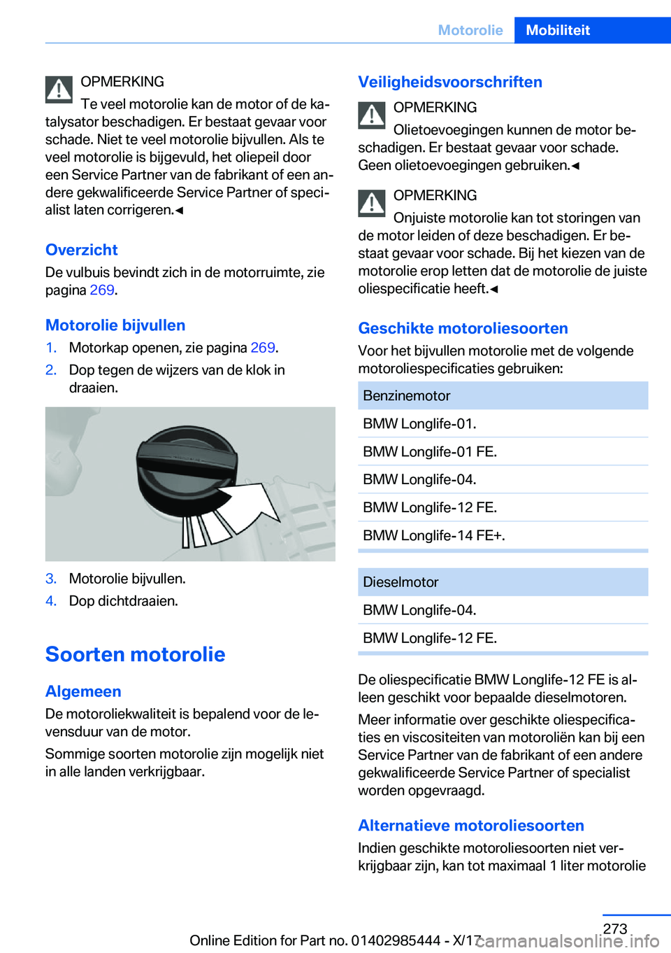BMW X1 2018  Instructieboekjes (in Dutch) �O�P�M�E�R�K�I�N�G
�T�e� �v�e�e�l� �m�o�t�o�r�o�l�i�e� �k�a�n� �d�e� �m�o�t�o�r� �o�f� �d�e� �k�aj
�t�a�l�y�s�a�t�o�r� �b�e�s�c�h�a�d�i�g�e�n�.� �E�r� �b�e�s�t�a�a�t� �g�e�v�a�a�r� �v�o�o�r
�s�c�h�a�