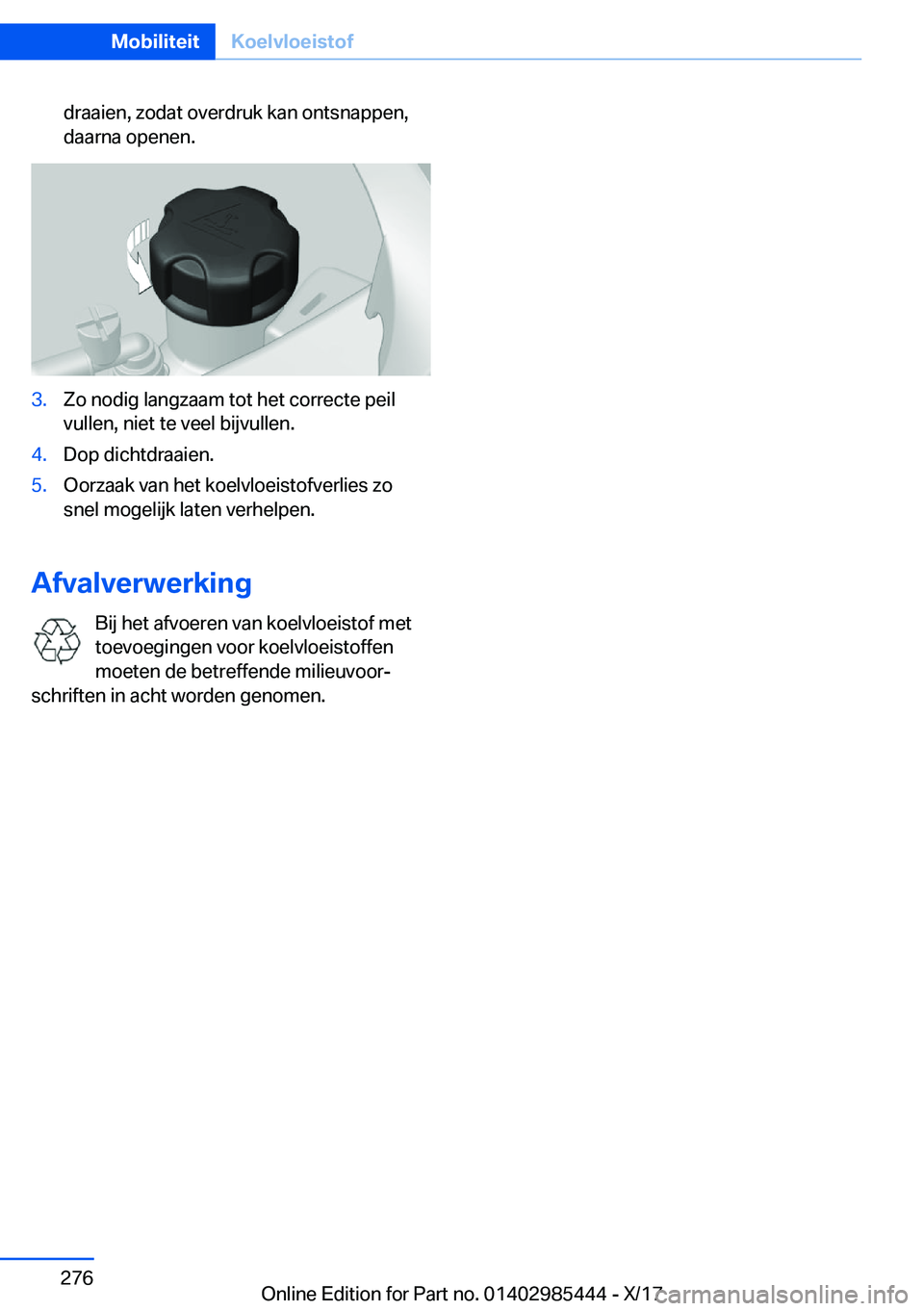 BMW X1 2018  Instructieboekjes (in Dutch) �d�r�a�a�i�e�n�,� �z�o�d�a�t� �o�v�e�r�d�r�u�k� �k�a�n� �o�n�t�s�n�a�p�p�e�n�,
�d�a�a�r�n�a� �o�p�e�n�e�n�.�3�.�Z�o� �n�o�d�i�g� �l�a�n�g�z�a�a�m� �t�o�t� �h�e�t� �c�o�r�r�e�c�t�e� �p�e�i�l
�v�u�l�l�e