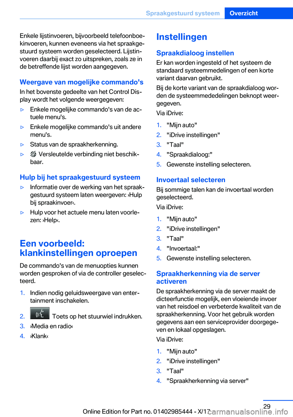 BMW X1 2018  Instructieboekjes (in Dutch) �E�n�k�e�l�e� �l�i�j�s�t�i�n�v�o�e�r�e�n�,� �b�i�j�v�o�o�r�b�e�e�l�d� �t�e�l�e�f�o�o�n�b�o�ej
�k�i�n�v�o�e�r�e�n�,� �k�u�n�n�e�n� �e�v�e�n�e�e�n�s� �v�i�a� �h�e�t� �s�p�r�a�a�k�g�ej �s�t�u�u�r�d� �s