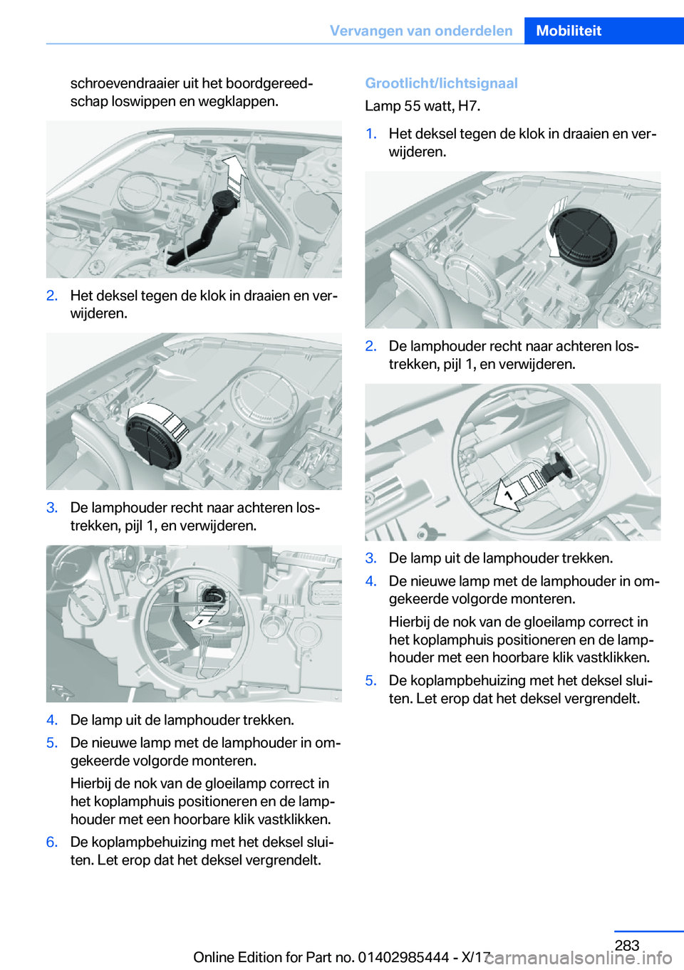 BMW X1 2018  Instructieboekjes (in Dutch) �s�c�h�r�o�e�v�e�n�d�r�a�a�i�e�r� �u�i�t� �h�e�t� �b�o�o�r�d�g�e�r�e�e�dj�s�c�h�a�p� �l�o�s�w�i�p�p�e�n� �e�n� �w�e�g�k�l�a�p�p�e�n�.�2�.�H�e�t� �d�e�k�s�e�l� �t�e�g�e�n� �d�e� �k�l�o�k� �i�n� �d�r�a
