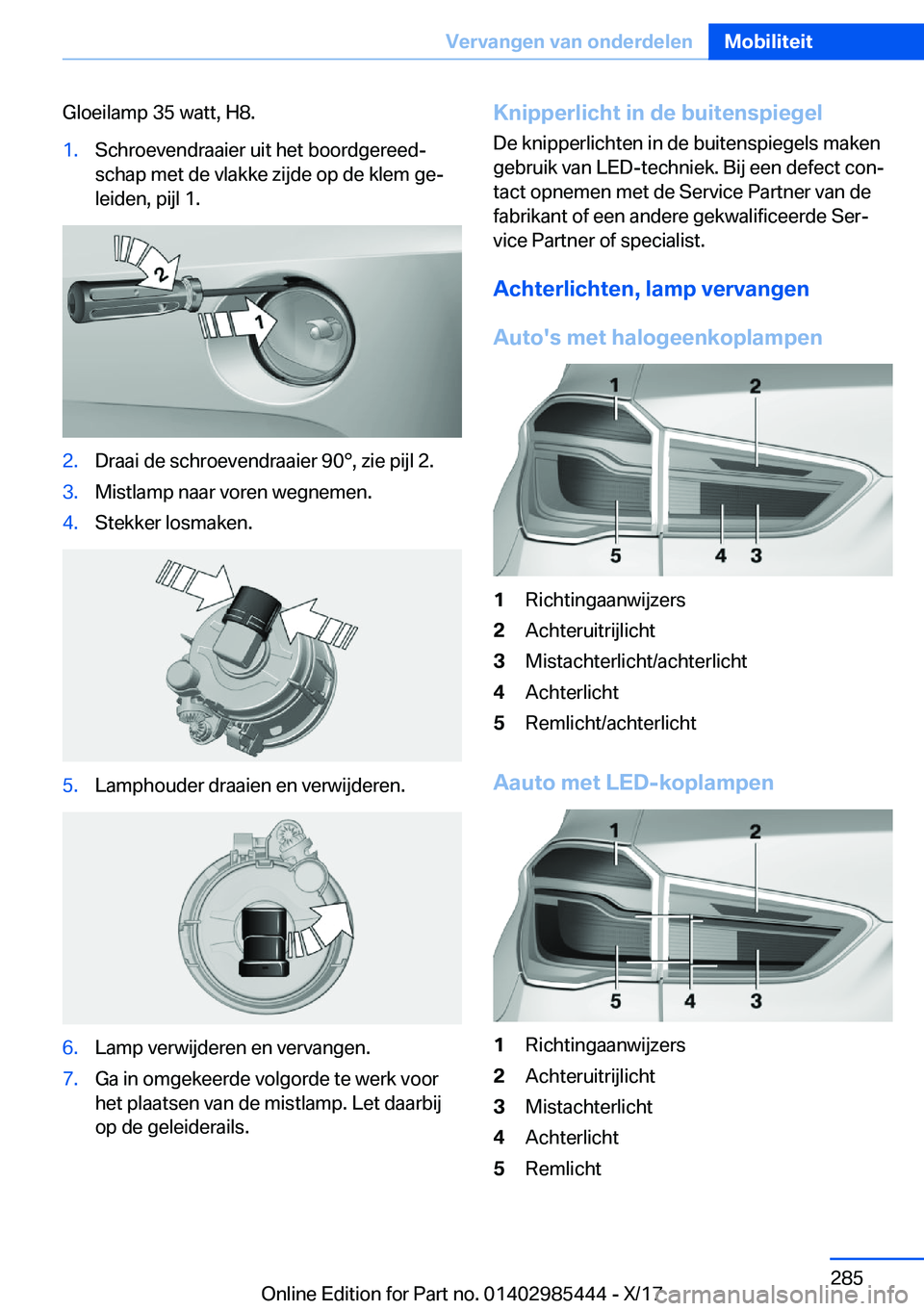 BMW X1 2018  Instructieboekjes (in Dutch) �G�l�o�e�i�l�a�m�p� �3�5� �w�a�t�t�,� �H�8�.�1�.�S�c�h�r�o�e�v�e�n�d�r�a�a�i�e�r� �u�i�t� �h�e�t� �b�o�o�r�d�g�e�r�e�e�dj�s�c�h�a�p� �m�e�t� �d�e� �v�l�a�k�k�e� �z�i�j�d�e� �o�p� �d�e� �k�l�e�m� �g�e