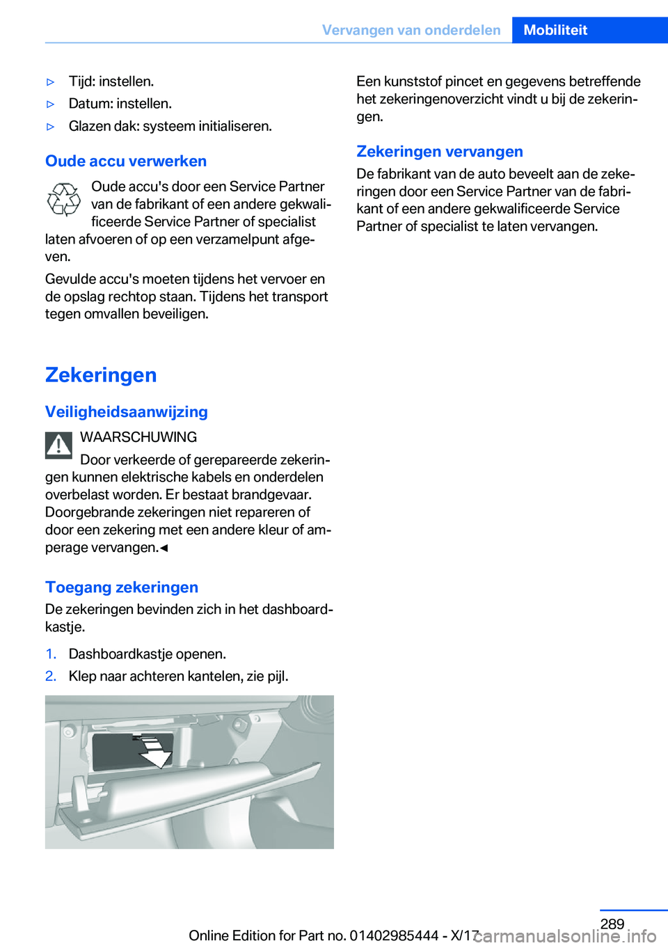 BMW X1 2018  Instructieboekjes (in Dutch) 'y�T�i�j�d�:� �i�n�s�t�e�l�l�e�n�.'y�D�a�t�u�m�:� �i�n�s�t�e�l�l�e�n�.'y�G�l�a�z�e�n� �d�a�k�:� �s�y�s�t�e�e�m� �i�n�i�t�i�a�l�i�s�e�r�e�n�.
�O�u�d�e��a�c�c�u��v�e�r�w�e�r�k�e�n�O�u�d�e�