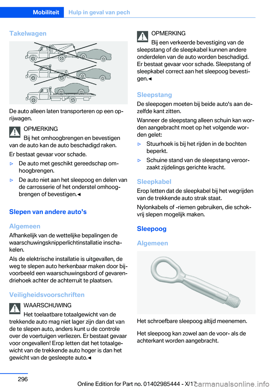 BMW X1 2018  Instructieboekjes (in Dutch) �T�a�k�e�l�w�a�g�e�n
�D�e� �a�u�t�o� �a�l�l�e�e�n� �l�a�t�e�n� �t�r�a�n�s�p�o�r�t�e�r�e�n� �o�p� �e�e�n� �o�pj�r�i�j�w�a�g�e�n�.
�O�P�M�E�R�K�I�N�G
�B�i�j� �h�e�t� �o�m�h�o�o�g�b�r�e�n�g�e�n� �e�n� �