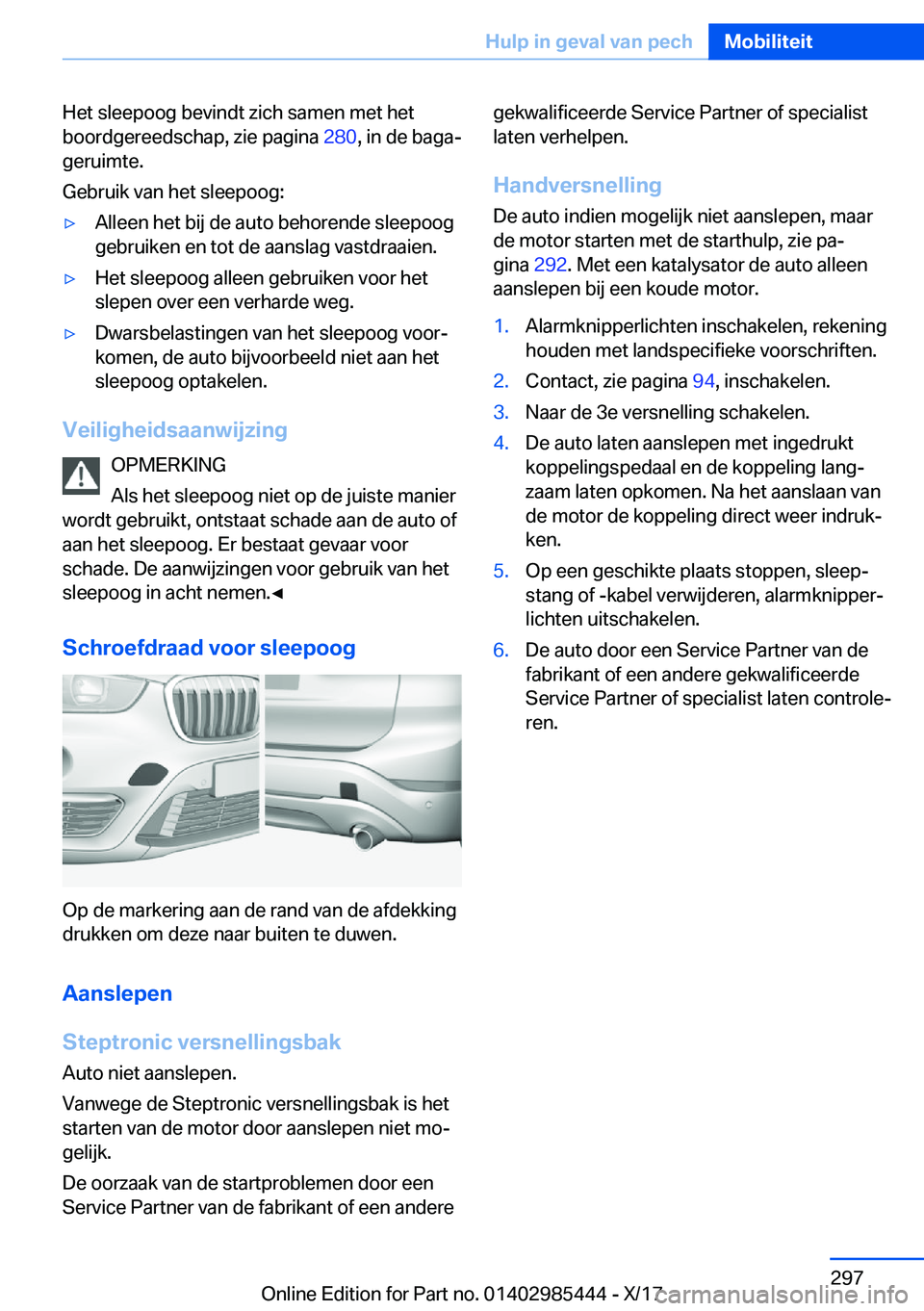 BMW X1 2018  Instructieboekjes (in Dutch) �H�e�t� �s�l�e�e�p�o�o�g� �b�e�v�i�n�d�t� �z�i�c�h� �s�a�m�e�n� �m�e�t� �h�e�t�b�o�o�r�d�g�e�r�e�e�d�s�c�h�a�p�,� �z�i�e� �p�a�g�i�n�a�  �2�8�0�,� �i�n� �d�e� �b�a�g�aj
�g�e�r�u�i�m�t�e�.
�G�e�b�r�u�