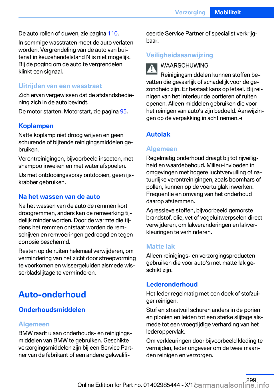 BMW X1 2018  Instructieboekjes (in Dutch) �D�e� �a�u�t�o� �r�o�l�l�e�n� �o�f� �d�u�w�e�n�,� �z�i�e� �p�a�g�i�n�a� �1�1�0�.
�I�n� �s�o�m�m�i�g�e� �w�a�s�s�t�r�a�t�e�n� �m�o�e�t� �d�e� �a�u�t�o� �v�e�r�l�a�t�e�n �w�o�r�d�e�n�.� �V�e�r�g�r�e�n�d