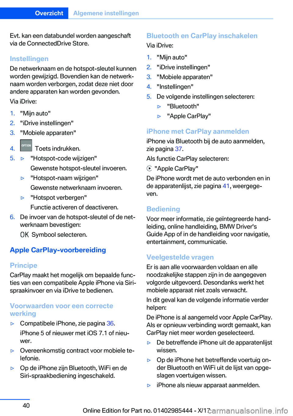 BMW X1 2018  Instructieboekjes (in Dutch) �E�v�t�.� �k�a�n� �e�e�n� �d�a�t�a�b�u�n�d�e�l� �w�o�r�d�e�n� �a�a�n�g�e�s�c�h�a�f�t
�v�i�a� �d�e� �C�o�n�n�e�c�t�e�d�D�r�i�v�e� �S�t�o�r�e�.
�I�n�s�t�e�l�l�i�n�g�e�n �D�e� �n�e�t�w�e�r�k�n�a�a�m� �e�