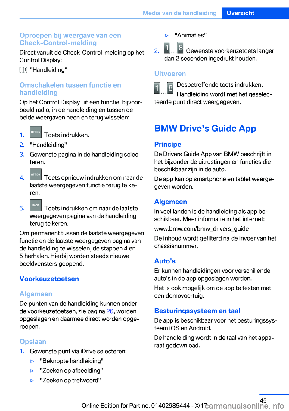 BMW X1 2018  Instructieboekjes (in Dutch) �O�p�r�o�e�p�e�n��b�i�j��w�e�e�r�g�a�v�e��v�a�n��e�e�n
�C�h�e�c�k�-�C�o�n�t�r�o�l�-�m�e�l�d�i�n�g
�D�i�r�e�c�t� �v�a�n�u�i�t� �d�e� �C�h�e�c�k�-�C�o�n�t�r�o�l�-�m�e�l�d�i�n�g� �o�p� �h�e�t
�C�o�n�