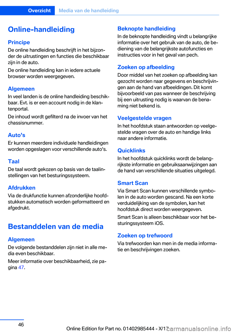 BMW X1 2018  Instructieboekjes (in Dutch) �O�n�l�i�n�e�-�h�a�n�d�l�e�i�d�i�n�g�P�r�i�n�c�i�p�e �D�e� �o�n�l�i�n�e� �h�a�n�d�l�e�i�d�i�n�g� �b�e�s�c�h�r�i�j�f�t� �i�n� �h�e�t� �b�i�j�z�o�nj
�d�e�r� �d�e� �u�i�t�r�u�s�t�i�n�g�e�n� �e�n� �f�u�n