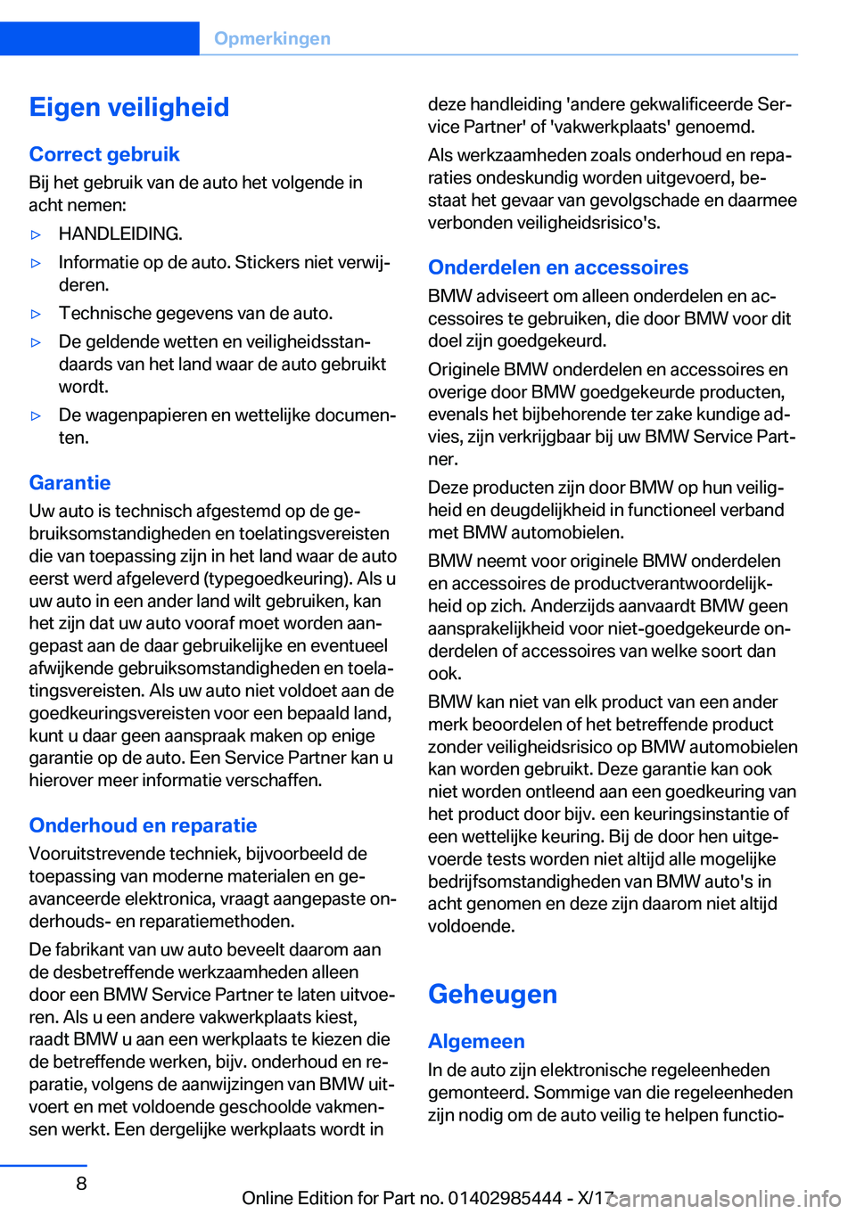BMW X1 2018  Instructieboekjes (in Dutch) �E�i�g�e�n��v�e�i�l�i�g�h�e�i�d
�C�o�r�r�e�c�t��g�e�b�r�u�i�k �B�i�j� �h�e�t� �g�e�b�r�u�i�k� �v�a�n� �d�e� �a�u�t�o� �h�e�t� �v�o�l�g�e�n�d�e� �i�n
�a�c�h�t� �n�e�m�e�n�:'y�H�A�N�D�L�E�I�D�I�N�