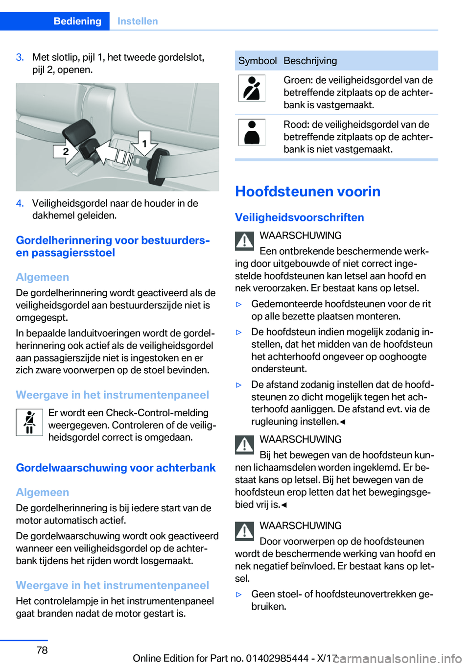 BMW X1 2018  Instructieboekjes (in Dutch) �3�.�M�e�t� �s�l�o�t�l�i�p�,� �p�i�j�l� �1�,� �h�e�t� �t�w�e�e�d�e� �g�o�r�d�e�l�s�l�o�t�,�p�i�j�l� �2�,� �o�p�e�n�e�n�.�4�.�V�e�i�l�i�g�h�e�i�d�s�g�o�r�d�e�l� �n�a�a�r� �d�e� �h�o�u�d�e�r� �i�n� �d�e