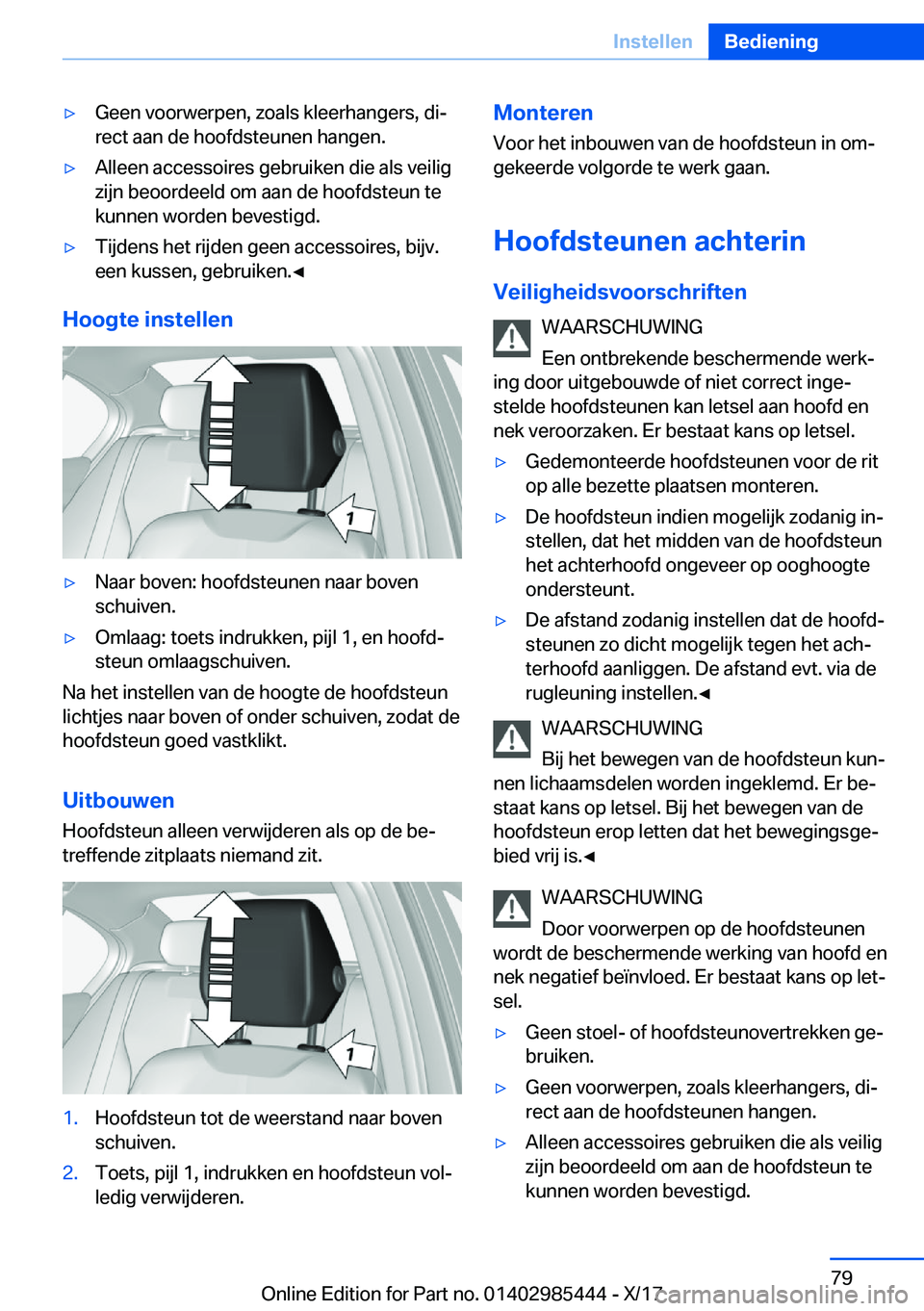 BMW X1 2018  Instructieboekjes (in Dutch) 'y�G�e�e�n� �v�o�o�r�w�e�r�p�e�n�,� �z�o�a�l�s� �k�l�e�e�r�h�a�n�g�e�r�s�,� �d�ij�r�e�c�t� �a�a�n� �d�e� �h�o�o�f�d�s�t�e�u�n�e�n� �h�a�n�g�e�n�.'y�A�l�l�e�e�n� �a�c�c�e�s�s�o�i�r�e�s� �g�e�b