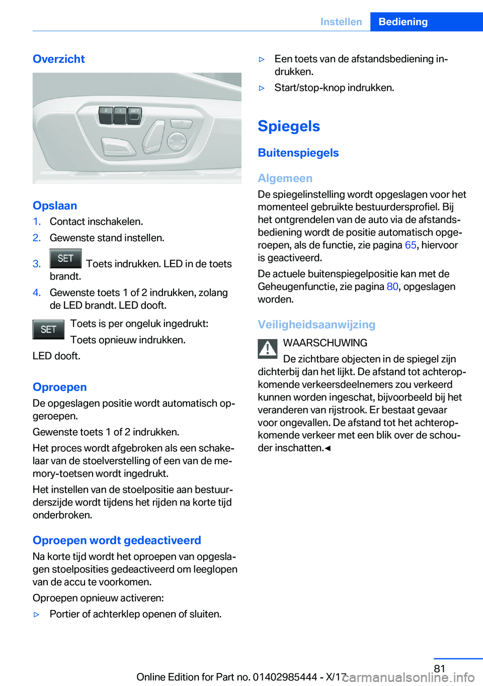 BMW X1 2018  Instructieboekjes (in Dutch) �O�v�e�r�z�i�c�h�t
�O�p�s�l�a�a�n
�1�.�C�o�n�t�a�c�t� �i�n�s�c�h�a�k�e�l�e�n�.�2�.�G�e�w�e�n�s�t�e� �s�t�a�n�d� �i�n�s�t�e�l�l�e�n�.�3�.� � �T�o�e�t�s� �i�n�d�r�u�k�k�e�n�.� �L�E�D� �i�n� �d�e� �t�o�e