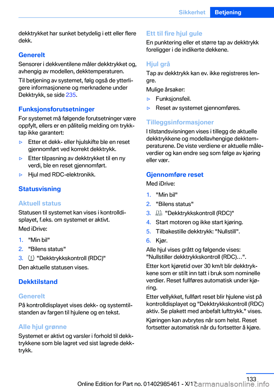 BMW X1 2018  InstruksjonsbØker (in Norwegian) �d�e�k�k�t�r�y�k�k�e�t� �h�a�r� �s�u�n�k�e�t� �b�e�t�y�d�e�l�i�g� �i� �e�t�t� �e�l�l�e�r� �f�l�e�r�e
�d�e�k�k�.
�G�e�n�e�r�e�l�t �S�e�n�s�o�r�e�r� �i� �d�e�k�k�v�e�n�t�i�l�e�n�e� �m�å�l�e�r� �d�e�k�k