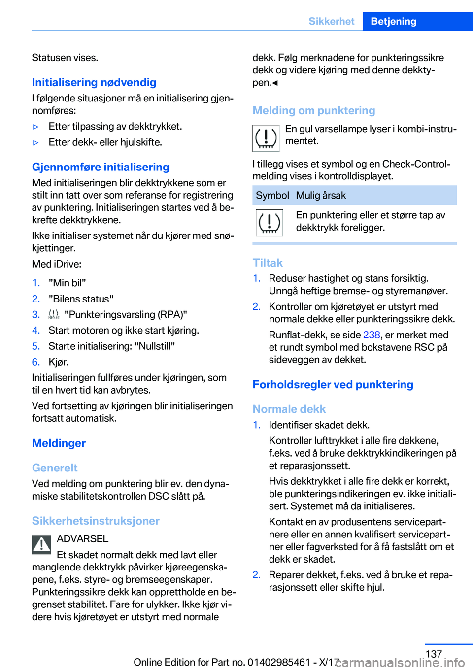 BMW X1 2018  InstruksjonsbØker (in Norwegian) �S�t�a�t�u�s�e�n� �v�i�s�e�s�.�I�n�i�t�i�a�l�i�s�e�r�i�n�g��n�