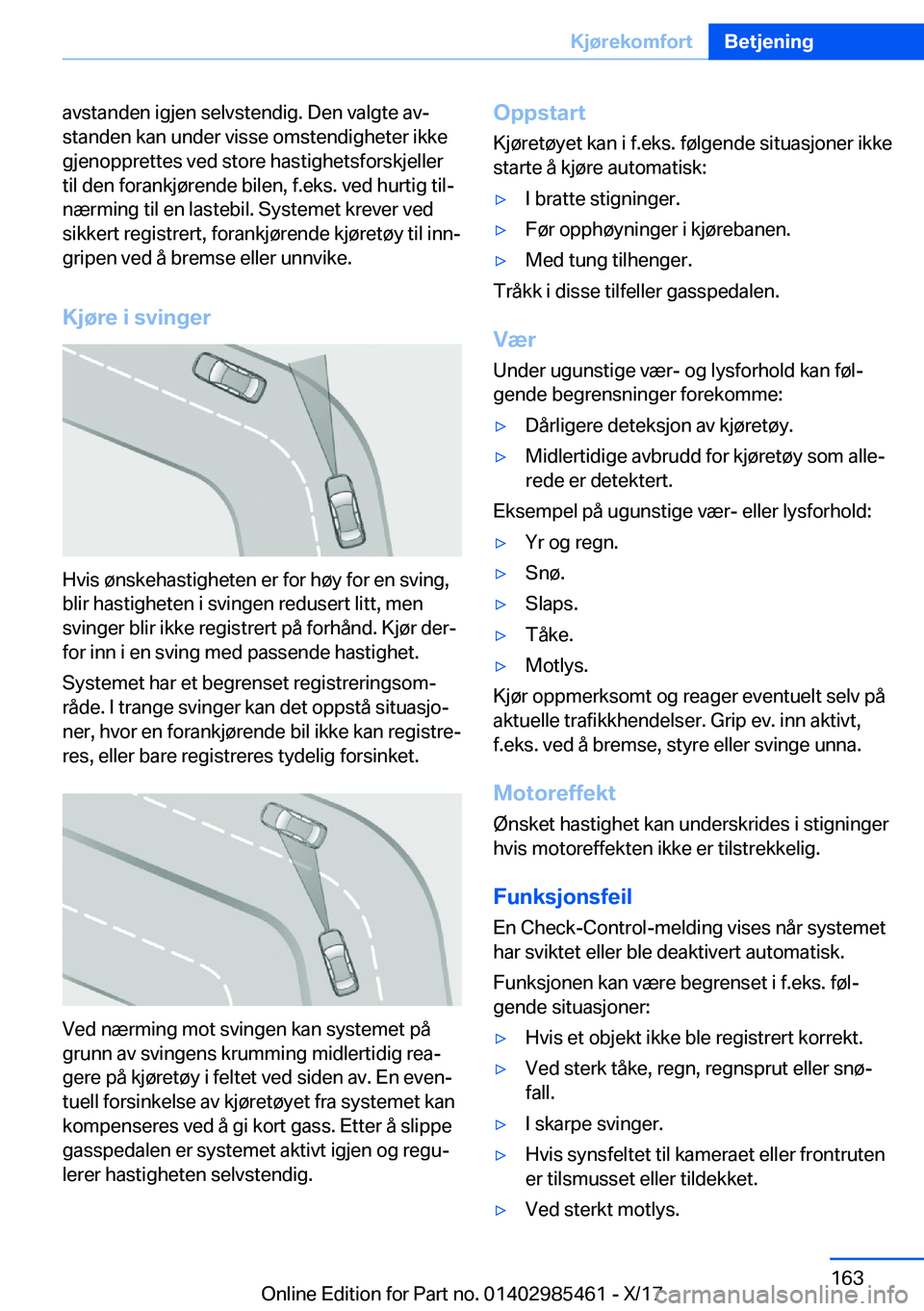 BMW X1 2018  InstruksjonsbØker (in Norwegian) �a�v�s�t�a�n�d�e�n� �i�g�j�e�n� �s�e�l�v�s�t�e�n�d�i�g�.� �D�e�n� �v�a�l�g�t�e� �a�vj�s�t�a�n�d�e�n� �k�a�n� �u�n�d�e�r� �v�i�s�s�e� �o�m�s�t�e�n�d�i�g�h�e�t�e�r� �i�k�k�e
�g�j�e�n�o�p�p�r�e�t�t�e�s�