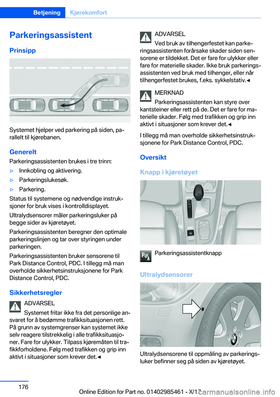 BMW X1 2018  InstruksjonsbØker (in Norwegian) �P�a�r�k�e�r�i�n�g�s�a�s�s�i�s�t�e�n�t�P�r�i�n�s�i�p�p
�S�y�s�t�e�m�e�t� �h�j�e�l�p�e�r� �v�e�d� �p�a�r�k�e�r�i�n�g� �p�å� �s�i�d�e�n�,� �p�aj
�r�a�l�l�e�l�t� �t�i�l� �k�j�