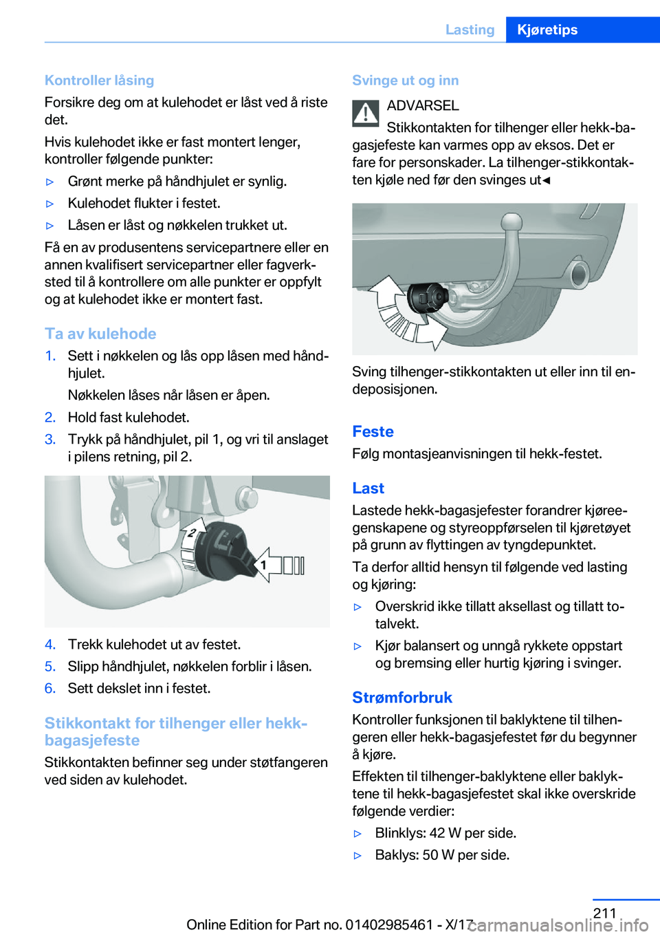 BMW X1 2018  InstruksjonsbØker (in Norwegian) �K�o�n�t�r�o�l�l�e�r��l�å�s�i�n�g
�F�o�r�s�i�k�r�e� �d�e�g� �o�m� �a�t� �k�u�l�e�h�o�d�e�t� �e�r� �l�å�s�t� �v�e�d� �å� �r�i�s�t�e �d�e�t�.
�H�v�i�s� �k�u�l�e�h�o�d�e�t� �i�k�k�e� �e�r� �f�a�s�t� 
