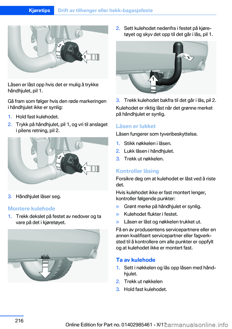 BMW X1 2018  InstruksjonsbØker (in Norwegian) �L�å�s�e�n� �e�r� �l�å�s�t� �o�p�p� �h�v�i�s� �d�e�t� �e�r� �m�u�l�i�g� �å� �t�r�y�k�k�e
�h�å�n�d�h�j�u�l�e�t�,� �p�i�l� �1�.
�G�å� �f�r�a�m� �s�o�m� �f�