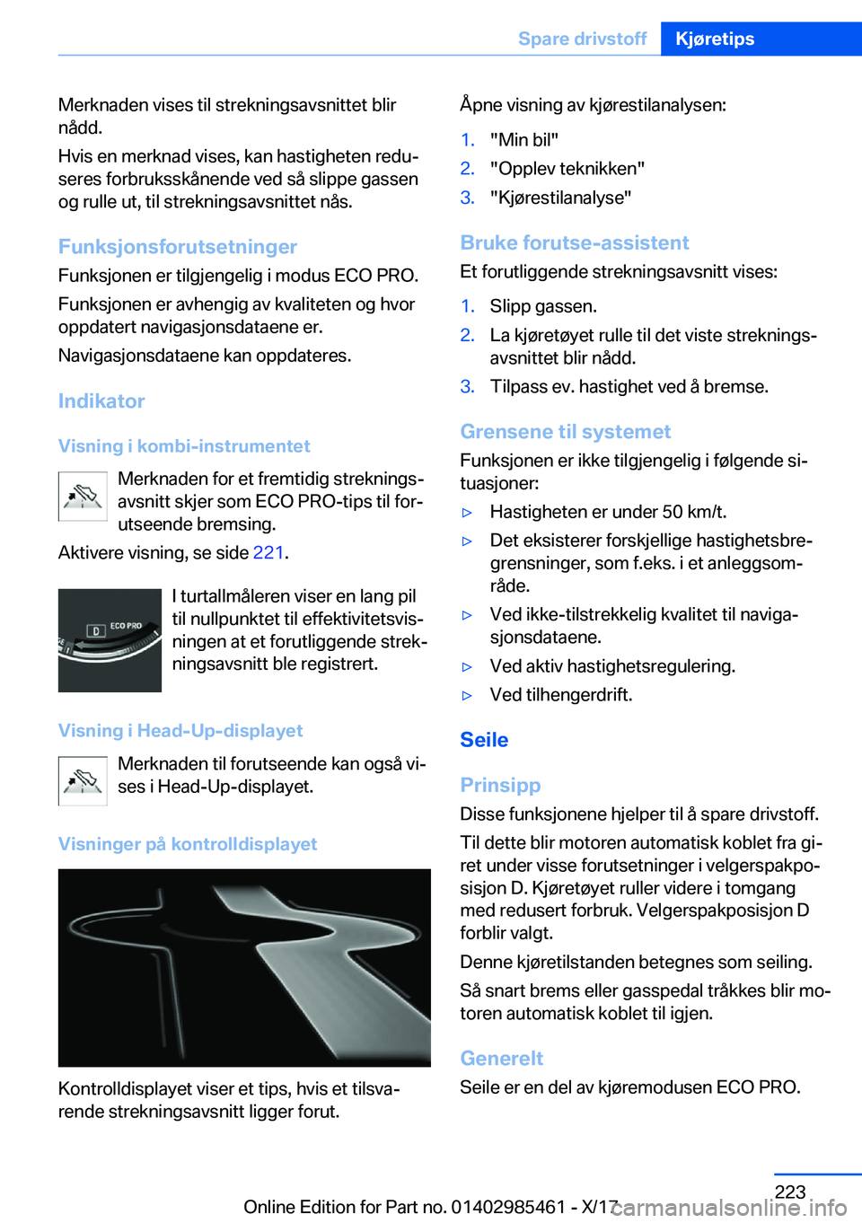BMW X1 2018  InstruksjonsbØker (in Norwegian) �M�e�r�k�n�a�d�e�n� �v�i�s�e�s� �t�i�l� �s�t�r�e�k�n�i�n�g�s�a�v�s�n�i�t�t�e�t� �b�l�i�r
�n�å�d�d�.
�H�v�i�s� �e�n� �m�e�r�k�n�a�d� �v�i�s�e�s�,� �k�a�n� �h�a�s�t�i�g�h�e�t�e�n� �r�e�d�uj �s�e�r�e�s