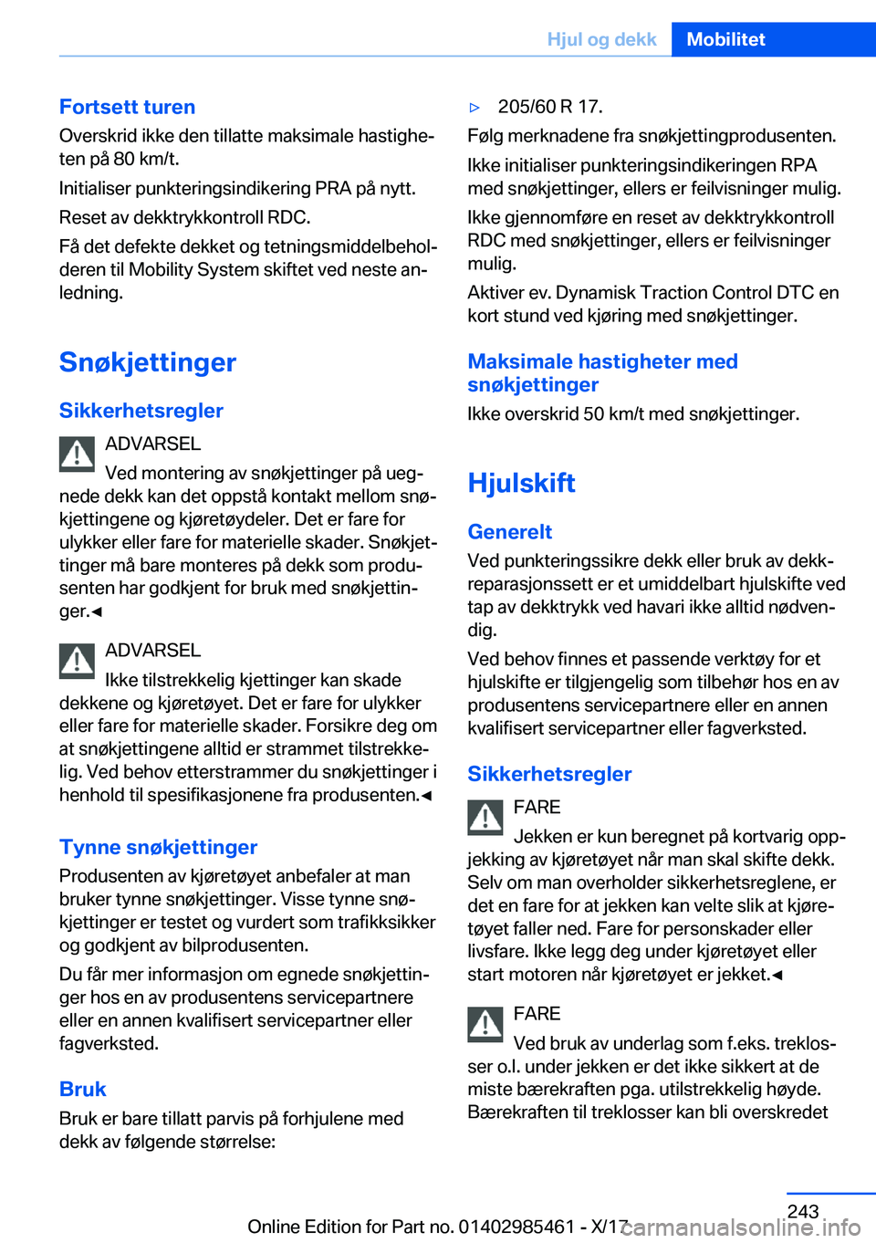 BMW X1 2018  InstruksjonsbØker (in Norwegian) �F�o�r�t�s�e�t�t��t�u�r�e�n
�O�v�e�r�s�k�r�i�d� �i�k�k�e� �d�e�n� �t�i�l�l�a�t�t�e� �m�a�k�s�i�m�a�l�e� �h�a�s�t�i�g�h�ej
�t�e�n� �p�å� �8�0� �k�m�/�t�.
�I�n�i�t�i�a�l�i�s�e�r� �p�u�n�k�t�e�r�i�n�g