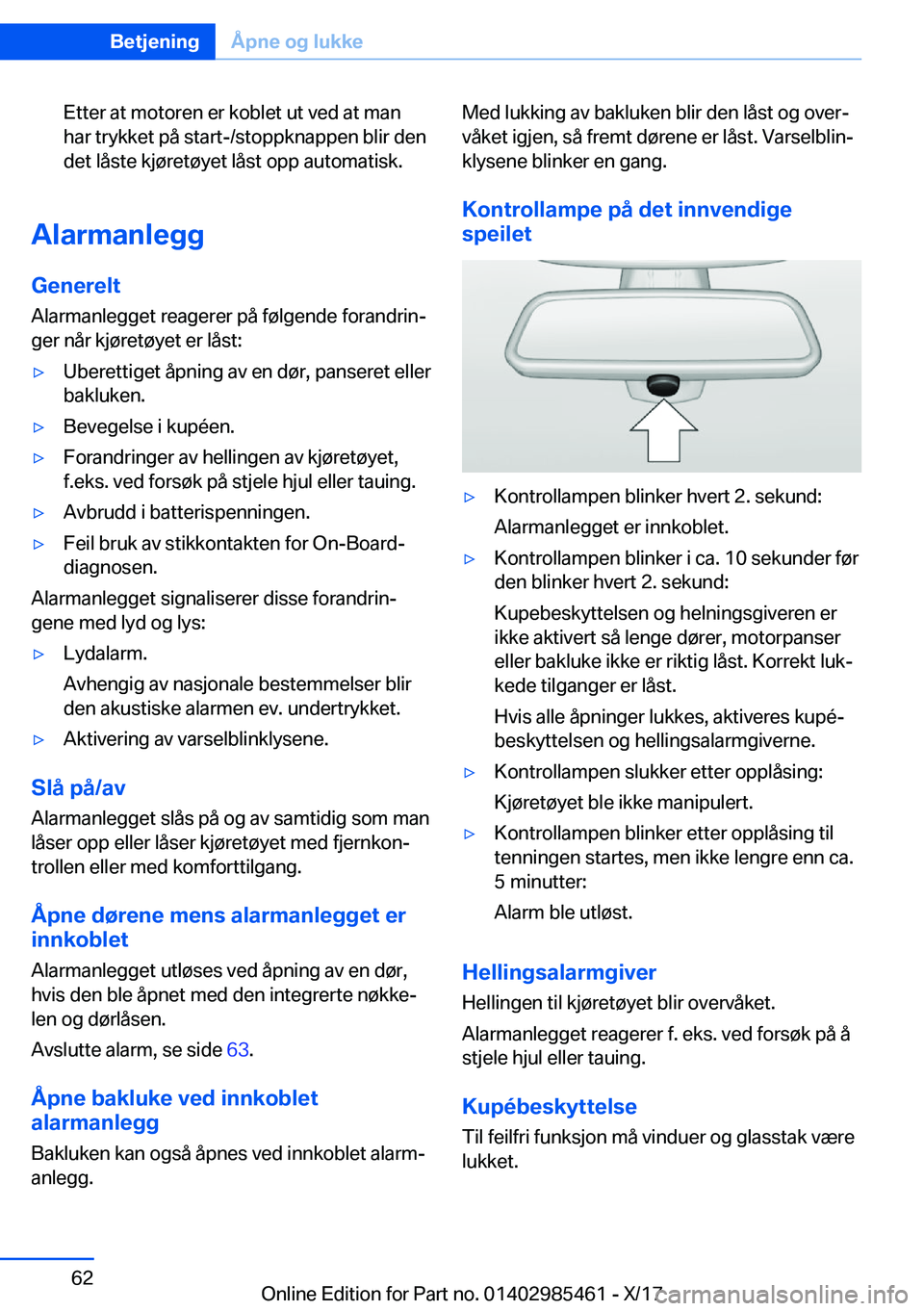 BMW X1 2018  InstruksjonsbØker (in Norwegian) �E�t�t�e�r� �a�t� �m�o�t�o�r�e�n� �e�r� �k�o�b�l�e�t� �u�t� �v�e�d� �a�t� �m�a�n
�h�a�r� �t�r�y�k�k�e�t� �p�å� �s�t�a�r�t�-�/�s�t�o�p�p�k�n�a�p�p�e�n� �b�l�i�r� �d�e�n
�d�e�t� �l�å�s�t�e� �k�j�