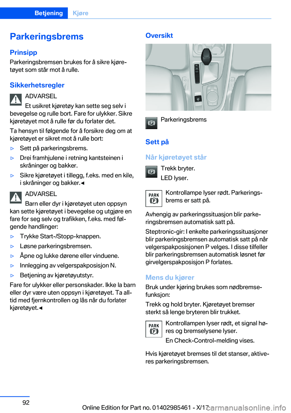 BMW X1 2018  InstruksjonsbØker (in Norwegian) �P�a�r�k�e�r�i�n�g�s�b�r�e�m�s
�P�r�i�n�s�i�p�p �P�a�r�k�e�r�i�n�g�s�b�r�e�m�s�e�n� �b�r�u�k�e�s� �f�o�r� �å� �s�i�k�r�e� �k�j�