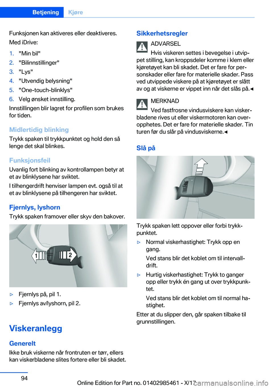 BMW X1 2018  InstruksjonsbØker (in Norwegian) �F�u�n�k�s�j�o�n�e�n� �k�a�n� �a�k�t�i�v�e�r�e�s� �e�l�l�e�r� �d�e�a�k�t�i�v�e�r�e�s�.�M�e�d� �i�D�r�i�v�e�:�1�.�"�M�i�n� �b�i�l�"�2�.�"�B�i�l�i�n�n�s�t�i�l�l�i�n�g�e�r�"�3�.�"�L�y