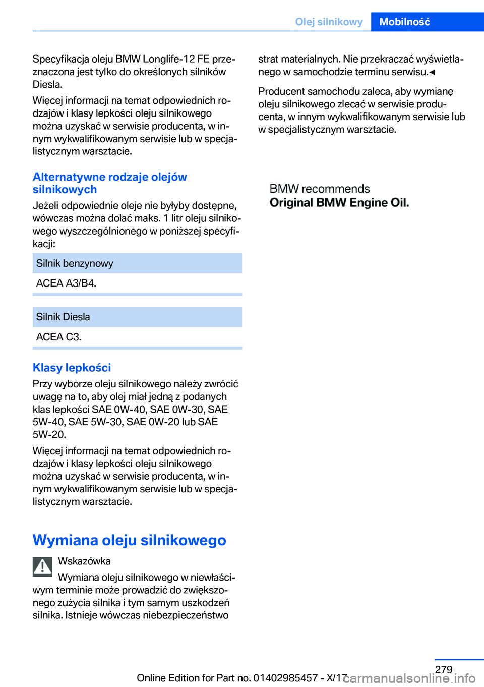 BMW X1 2018  Instrukcja obsługi (in Polish) �S�p�e�c�y�f�i�k�a�c�j�a� �o�l�e�j�u� �B�M�W� �L�o�n�g�l�i�f�e�-�1�2� �F�E� �p�r�z�ej�z�n�a�c�z�o�n�a� �j�e�s�t� �t�y�l�k�o� �d�o� �o�k�r�e �l�o�n�y�c�h� �s�i�l�n�i�k�