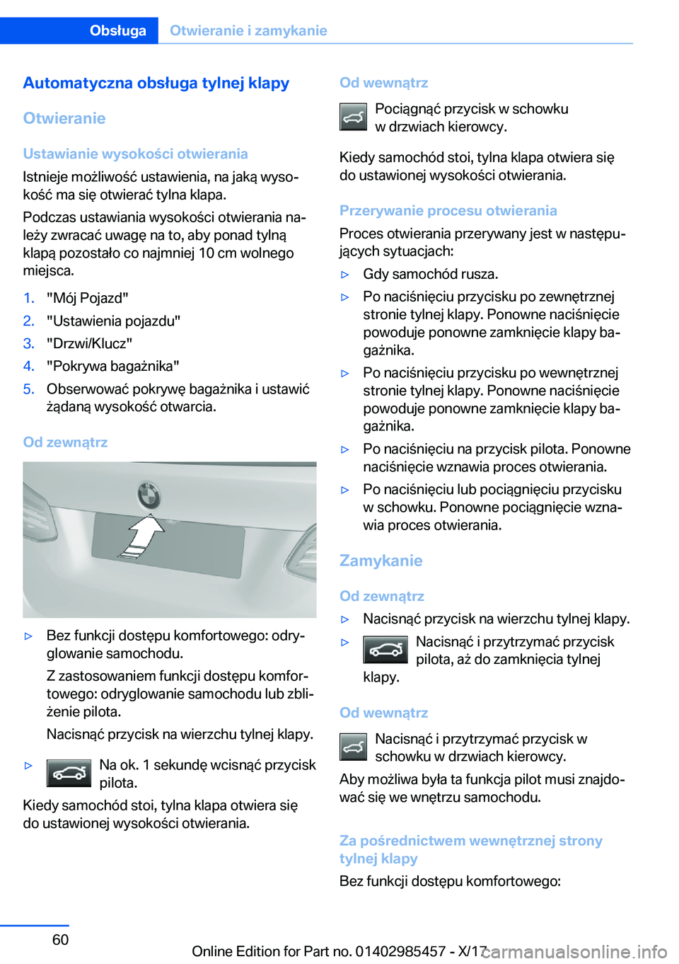 BMW X1 2018  Instrukcja obsługi (in Polish) �A�u�t�o�m�a�t�y�c�z�n�a��o�b�s�ł�u�g�a��t�y�l�n�e�j��k�l�a�p�y
�O�t�w�i�e�r�a�n�i�e
�U�s�t�a�w�i�a�n�i�e��w�y�s�o�k�o�c�i��o�t�w�i�e�r�a�n�i�a
�I�s�t�n�i�e�j�e� �m�o 9�l�i�w�o �