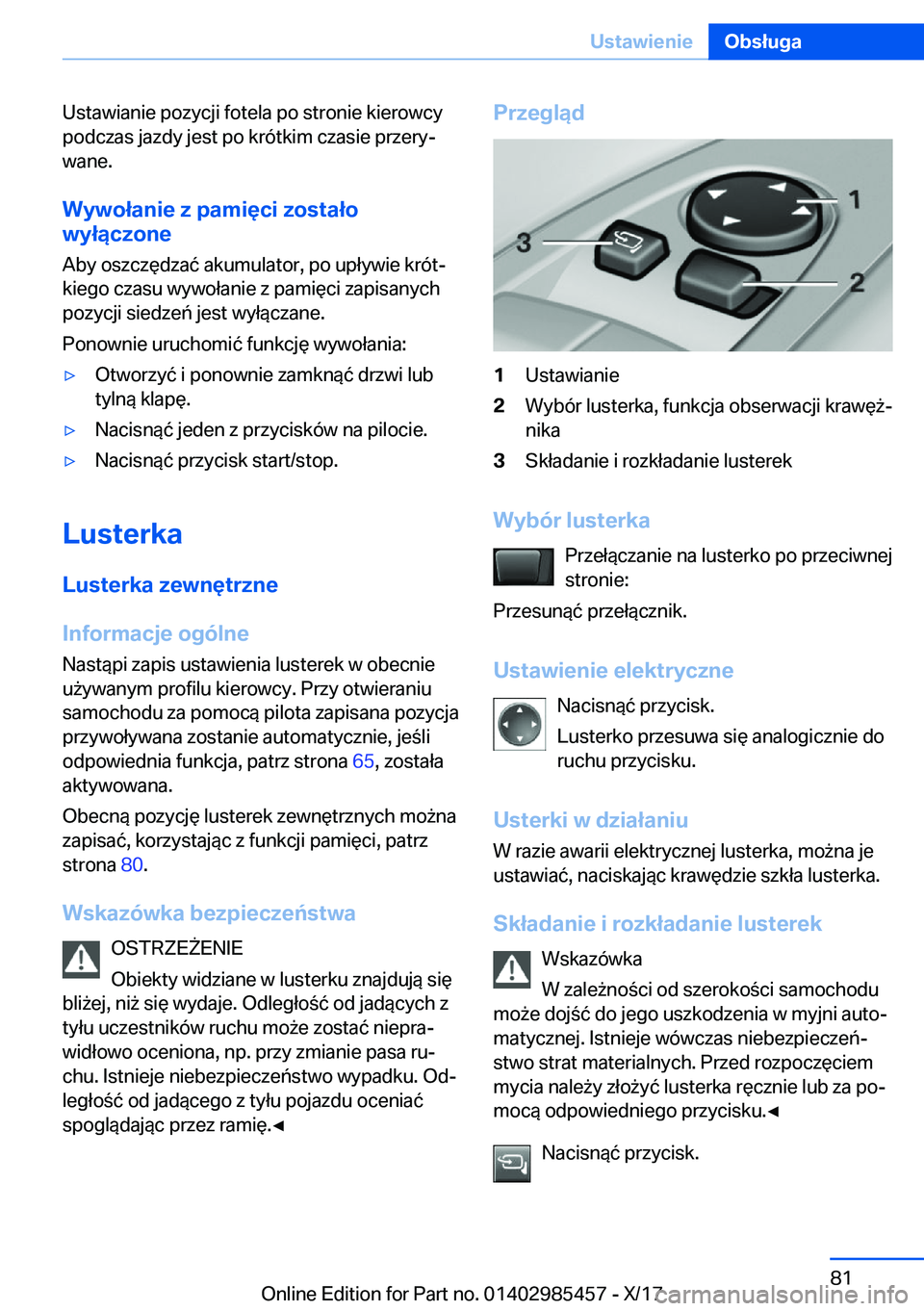 BMW X1 2018  Instrukcja obsługi (in Polish) �U�s�t�a�w�i�a�n�i�e� �p�o�z�y�c�j�i� �f�o�t�e�l�a� �p�o� �s�t�r�o�n�i�e� �k�i�e�r�o�w�c�y�p�o�d�c�z�a�s� �j�a�z�d�y� �j�e�s�t� �p�o� �k�r�