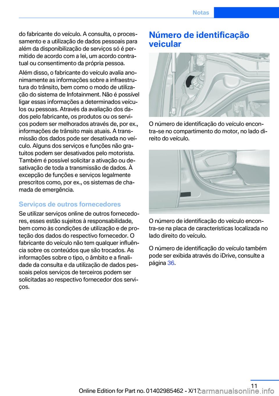 BMW X1 2018  Manual do condutor (in Portuguese) �d�o� �f�a�b�r�i�c�a�n�t�e� �d�o� �v�e�