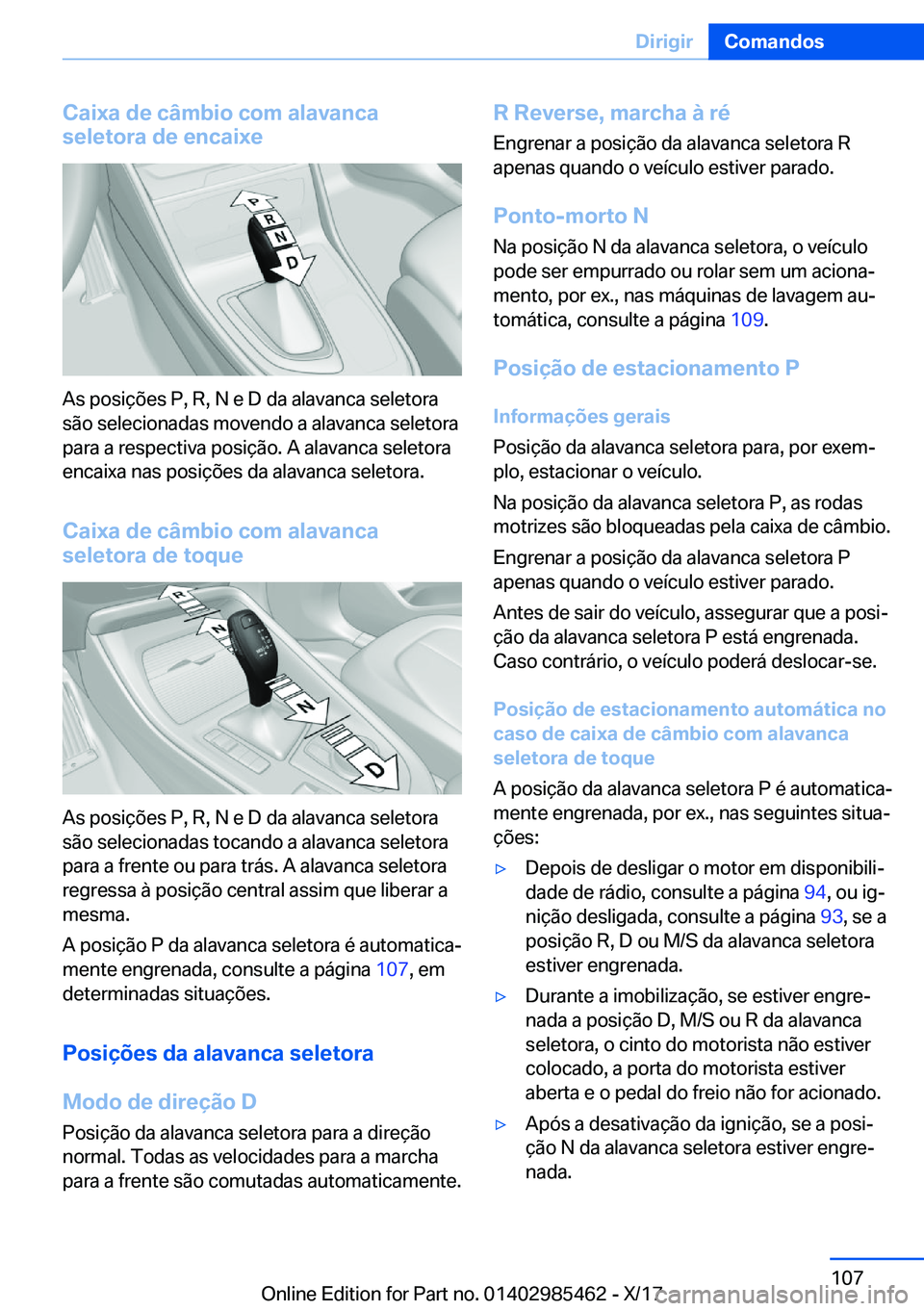 BMW X1 2018  Manual do condutor (in Portuguese) �C�a�i�x�a��d�e��c�â�m�b�i�o��c�o�m��a�l�a�v�a�n�c�a
�s�e�l�e�t�o�r�a��d�e��e�n�c�a�i�x�e
�A�s� �p�o�s�i�